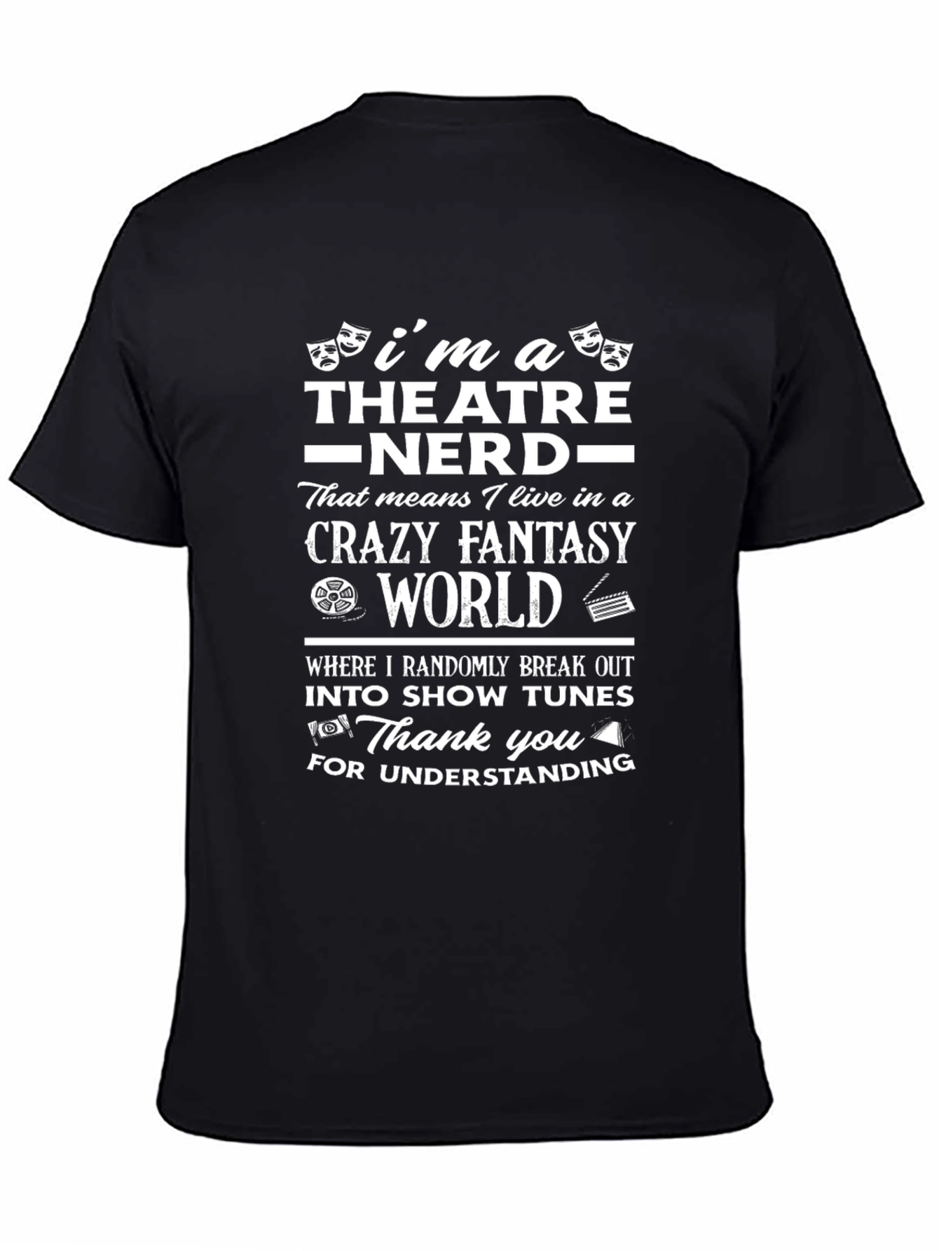 Theatre Nerd Crazy Fantasy World Black T-Shirt