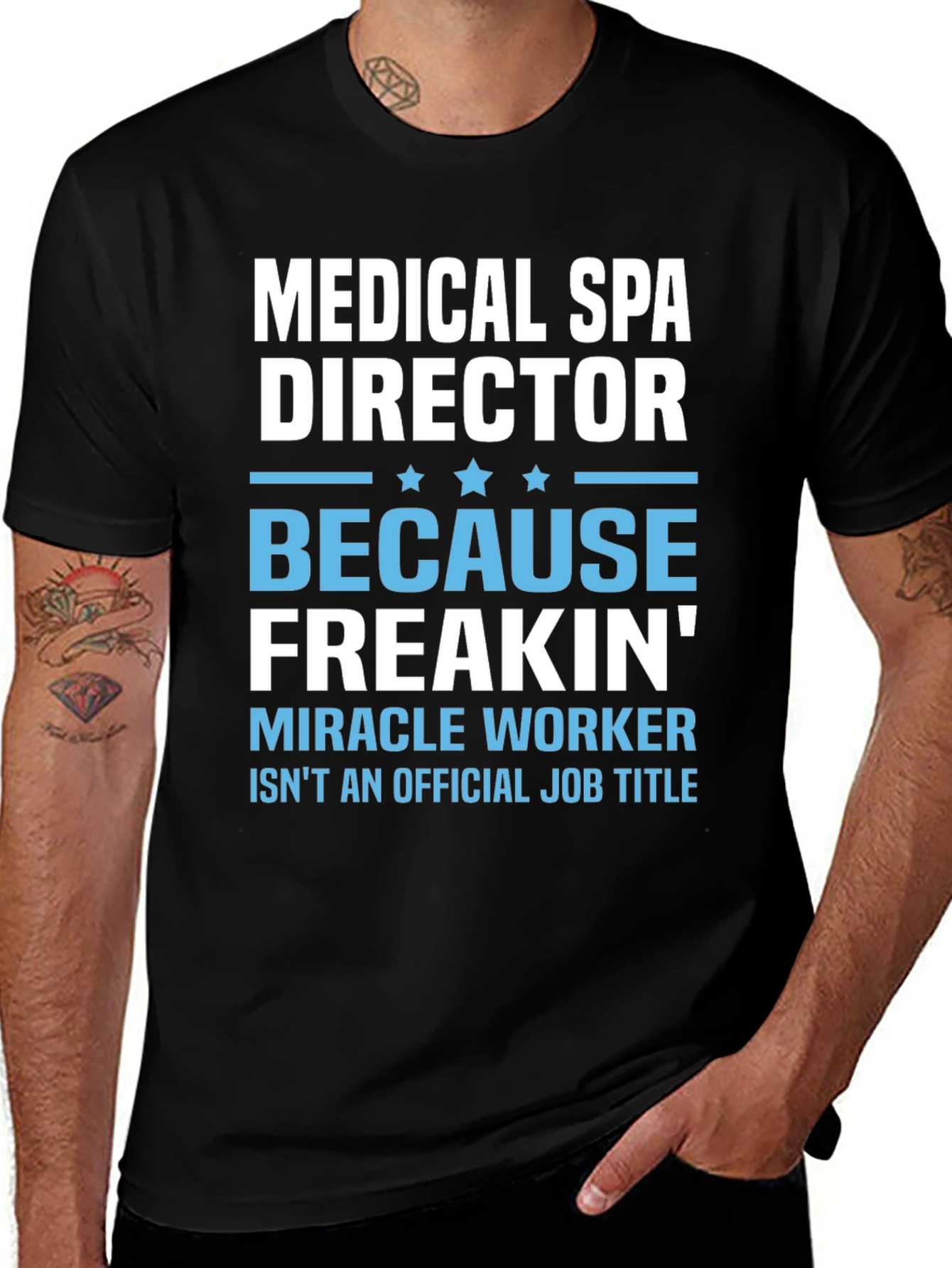 Medical Spa Director Freakin Miracle Worker T-Shirt
