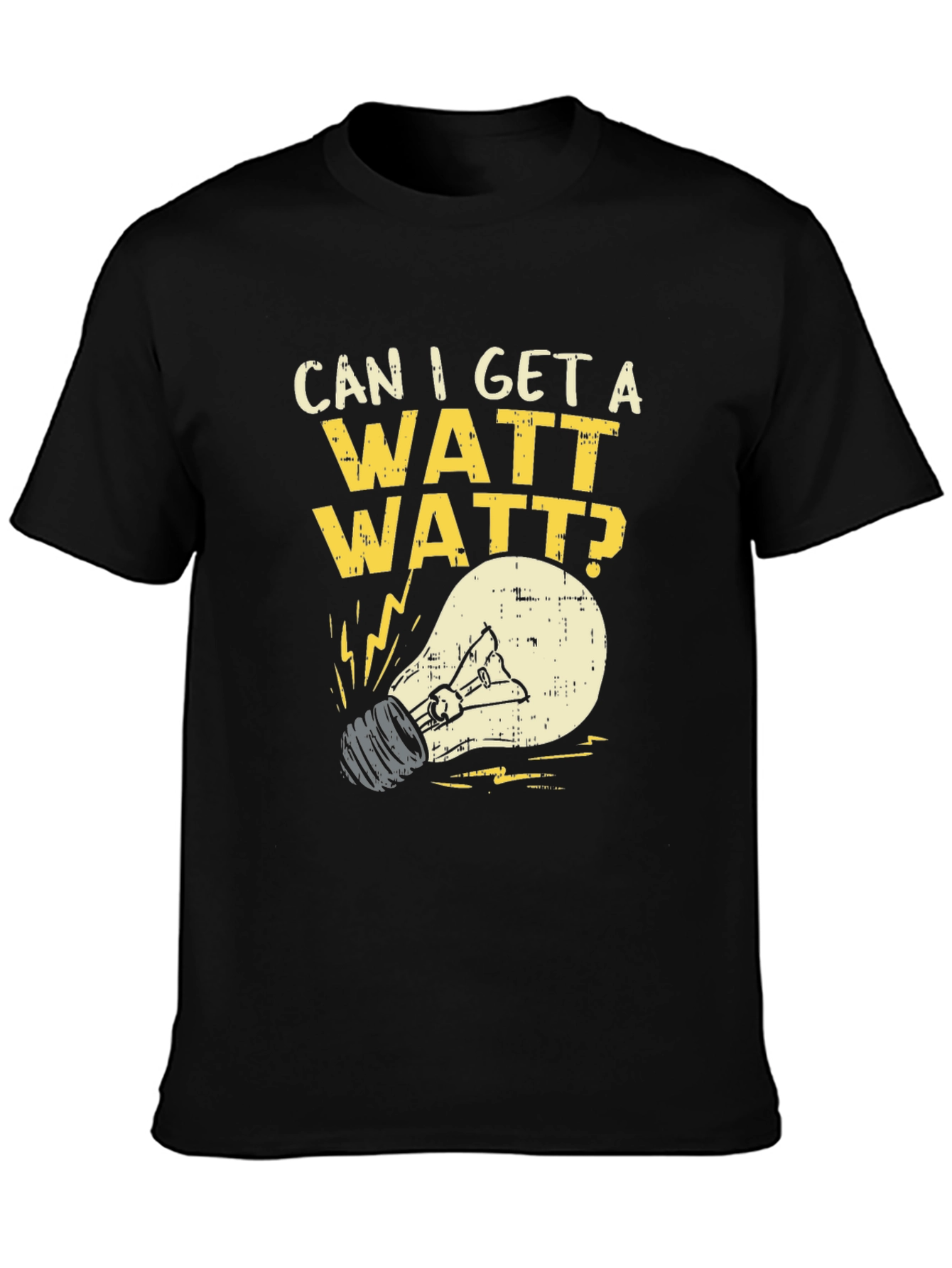 Can I Get A Watt Watt? Graphic T-Shirt