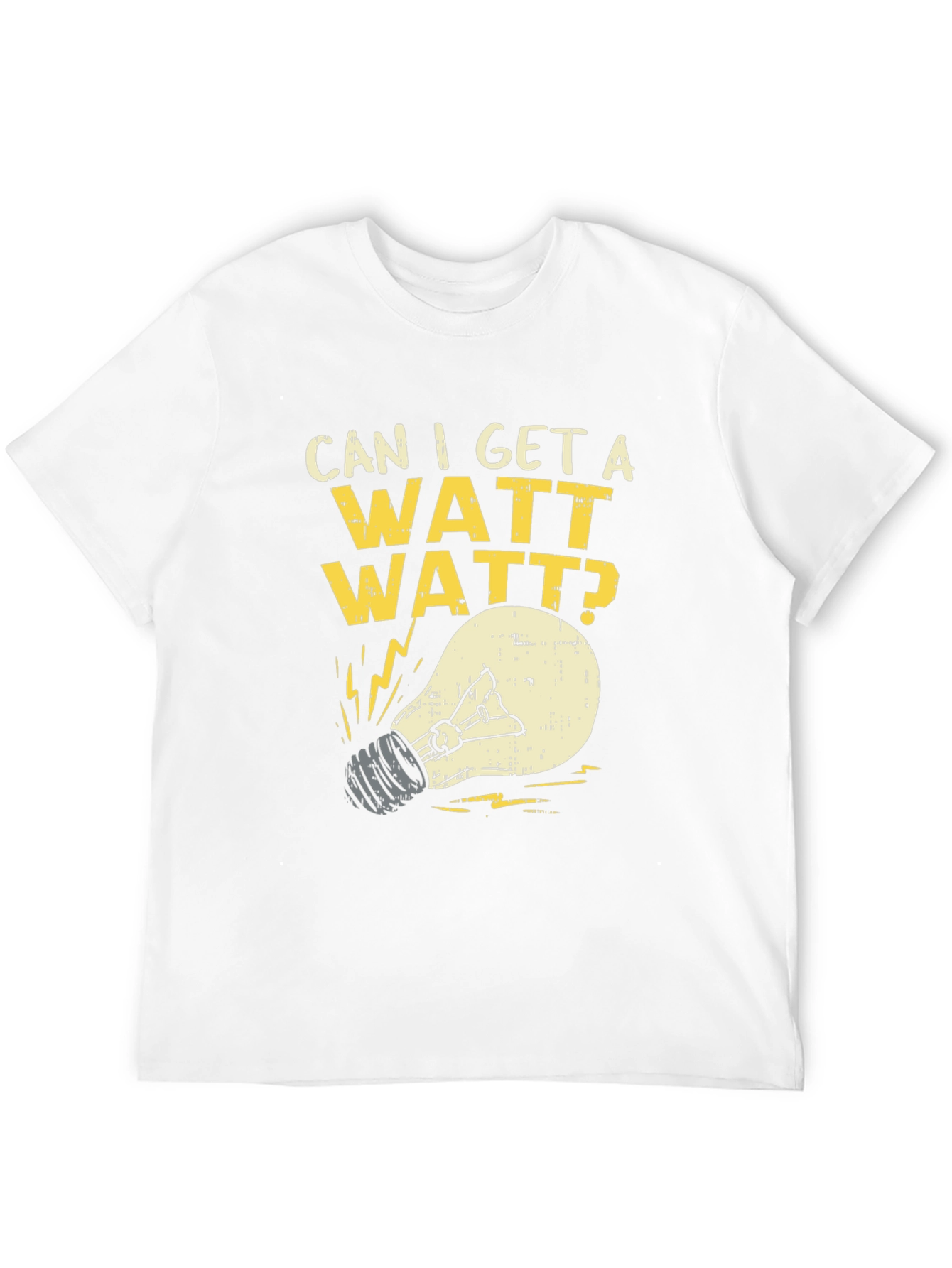 Can I Get A Watt Watt? Graphic T-Shirt
