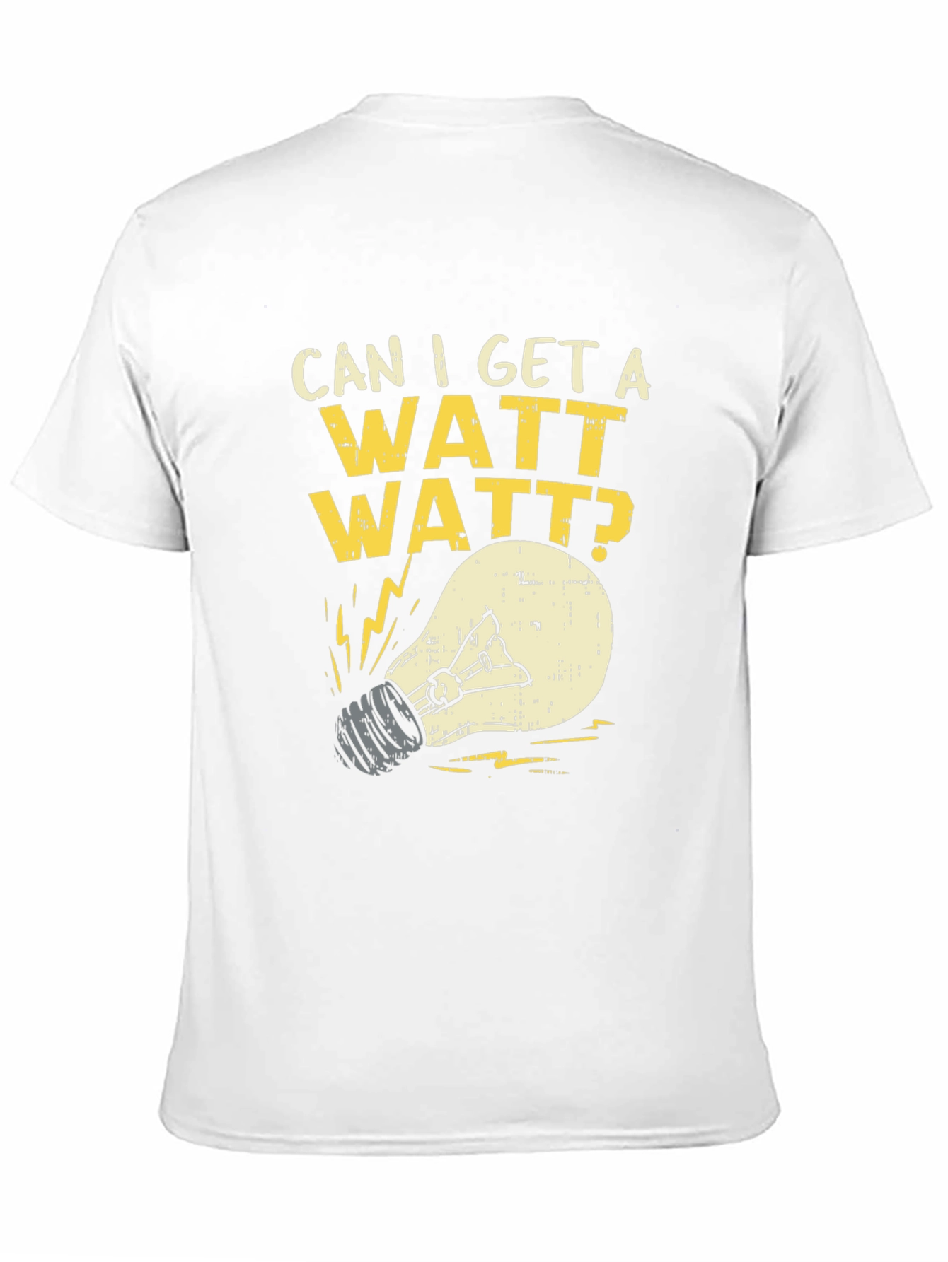Can I Get A Watt Watt? Graphic T-Shirt