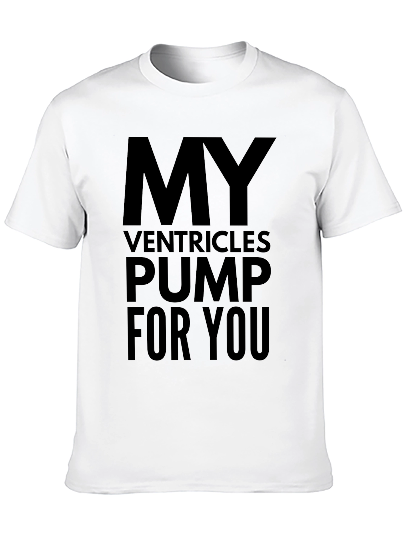 My Ventricles Pump For You Black T-Shirt