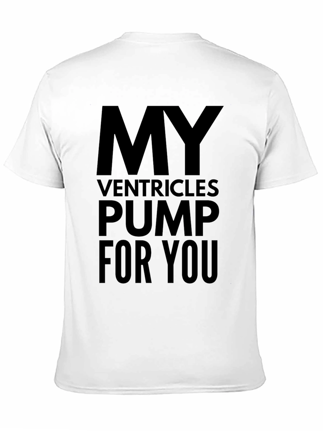 My Ventricles Pump For You Black T-Shirt