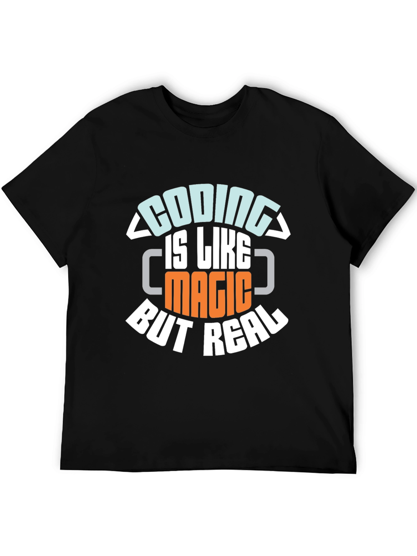 Coding is Like Magic But Real T-Shirt