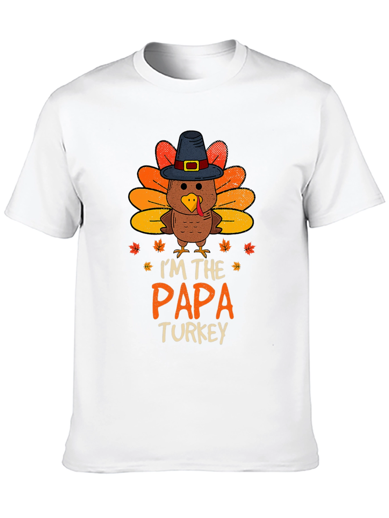 Im the Papa Turkey T-Shirt - Thanksgiving Apparel