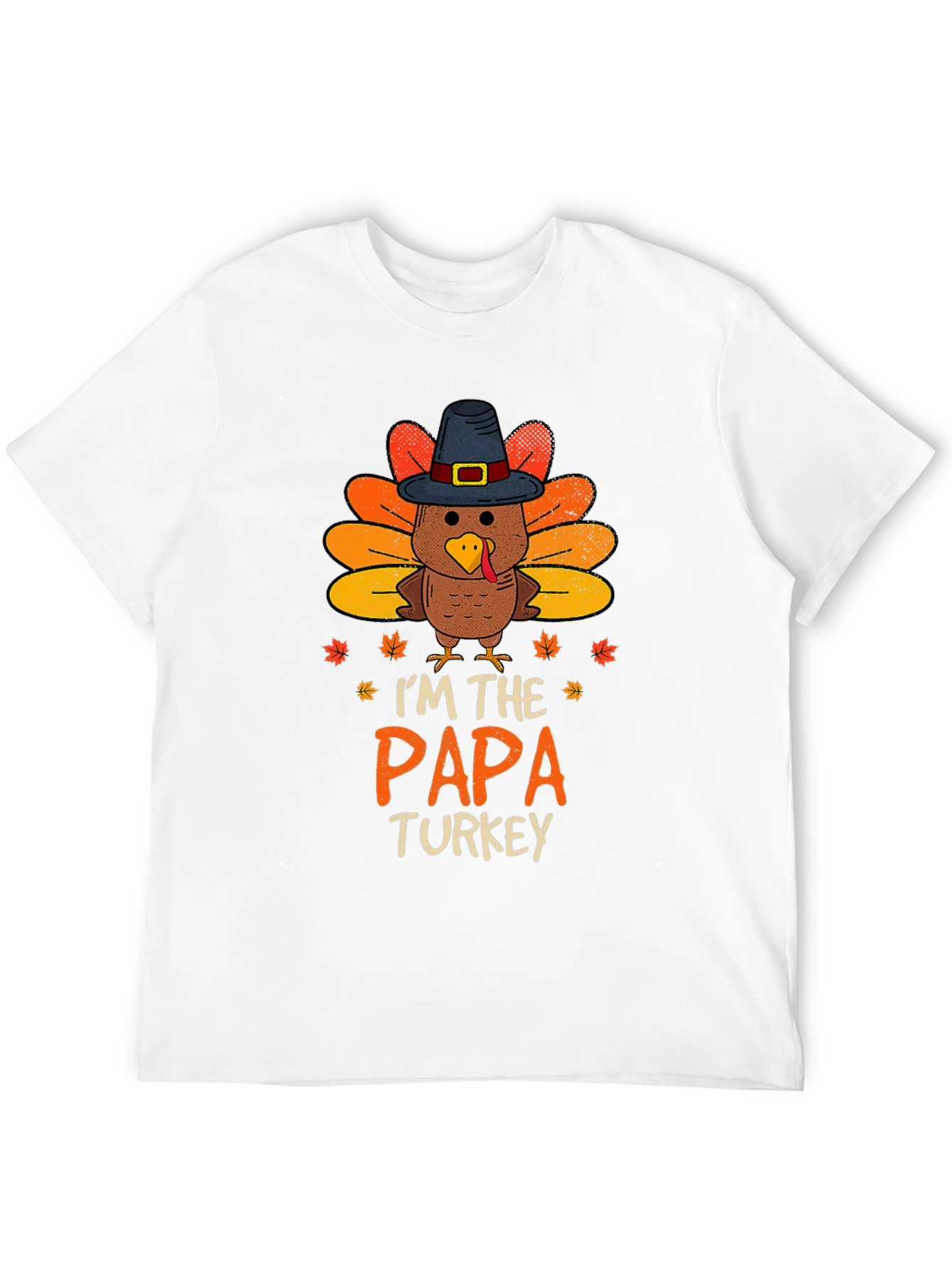 Im the Papa Turkey T-Shirt - Thanksgiving Apparel