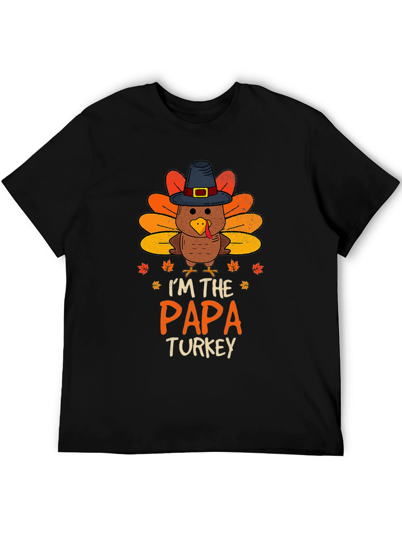 Im the Papa Turkey T-Shirt - Thanksgiving Apparel