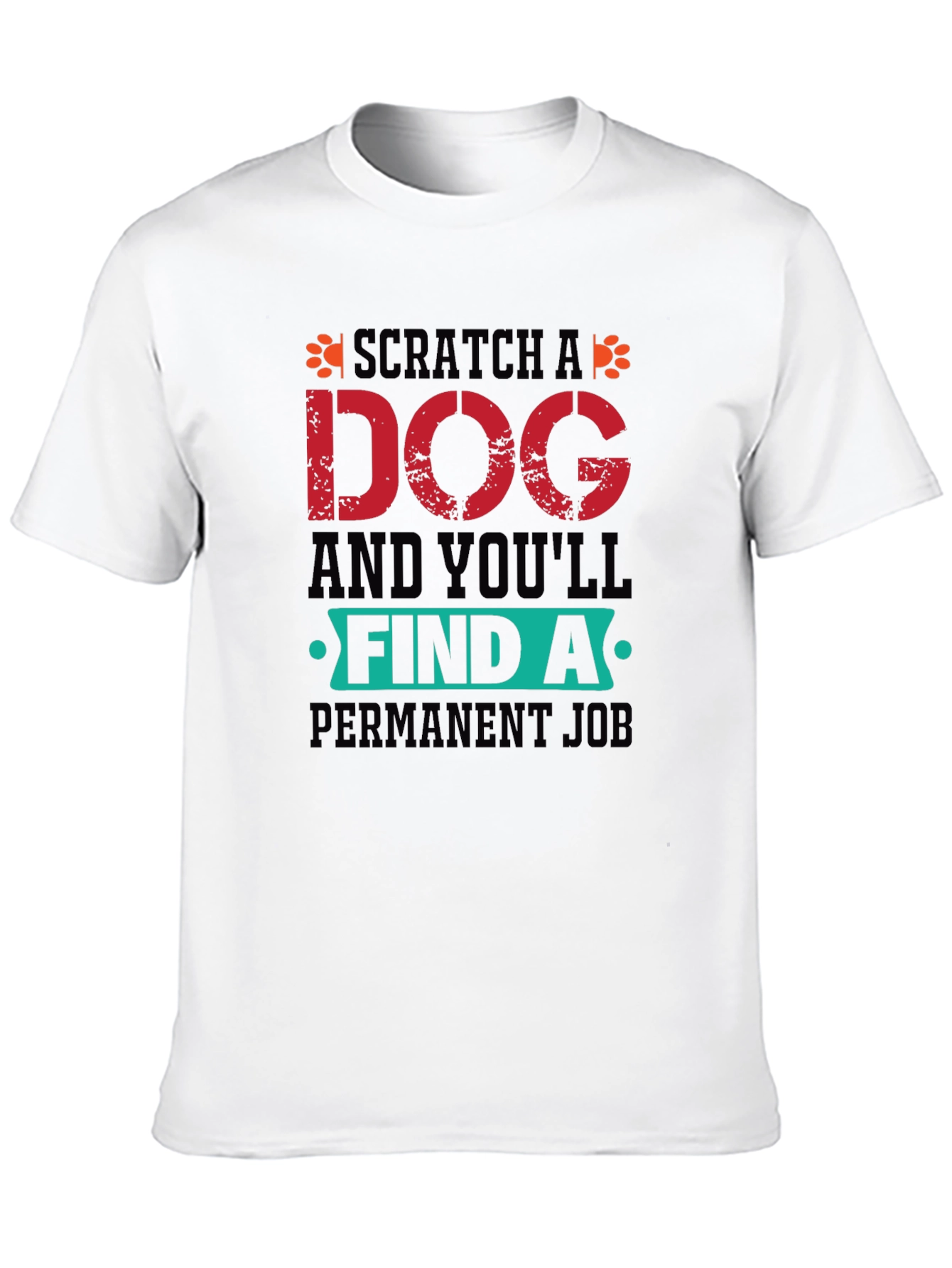 Scratch a Dog T-Shirt -  Dog Lover Gift