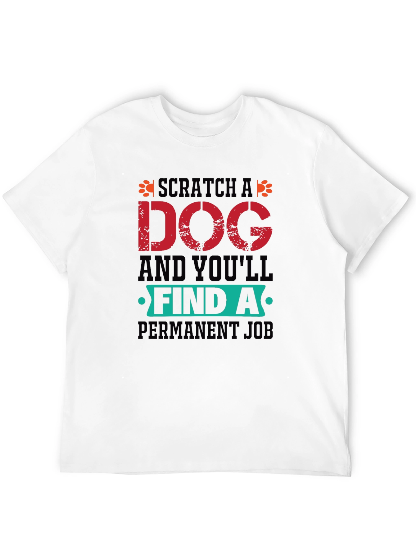 Scratch a Dog T-Shirt -  Dog Lover Gift