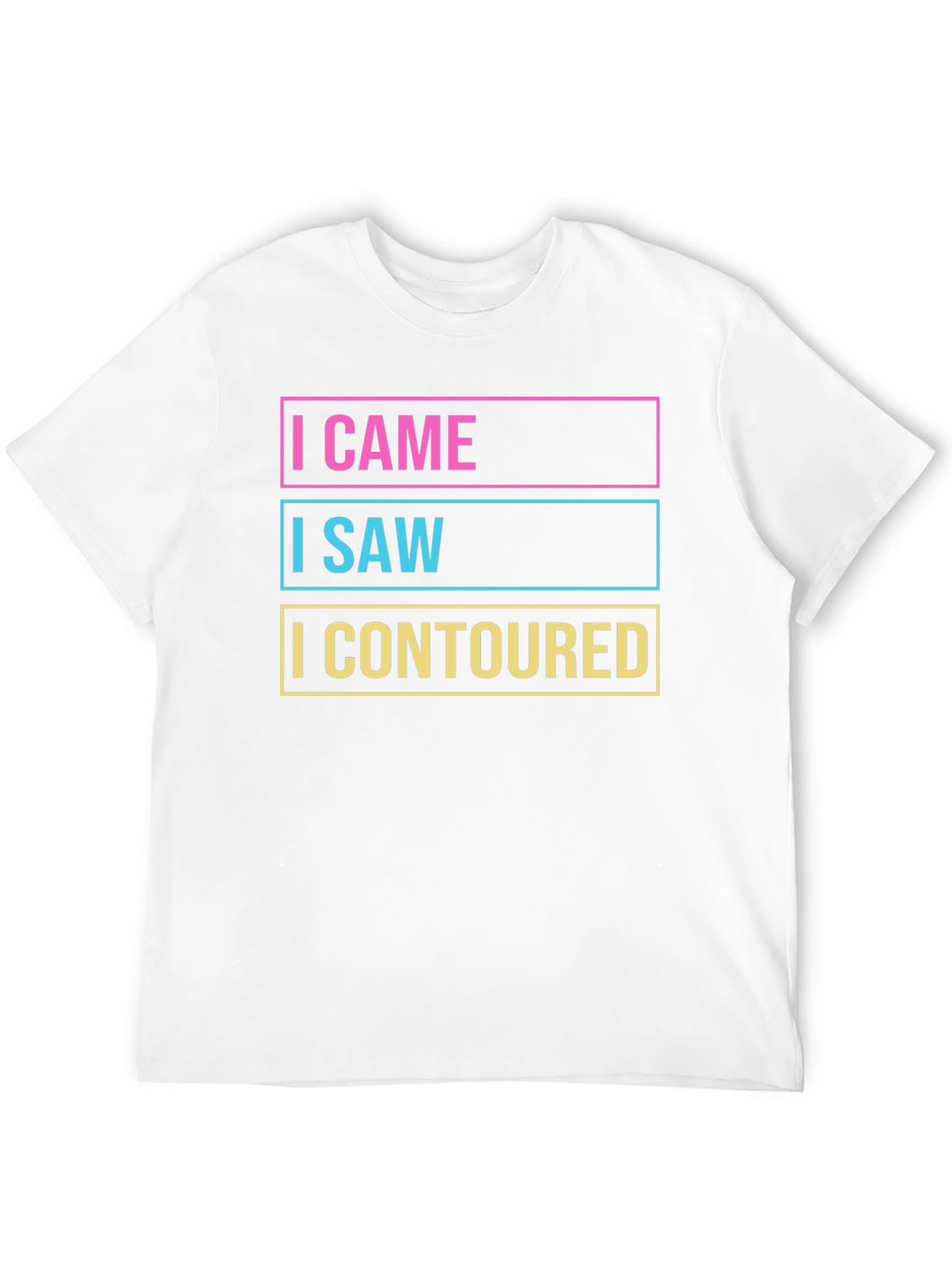 I Came I Saw I Contoured Graphic Tee