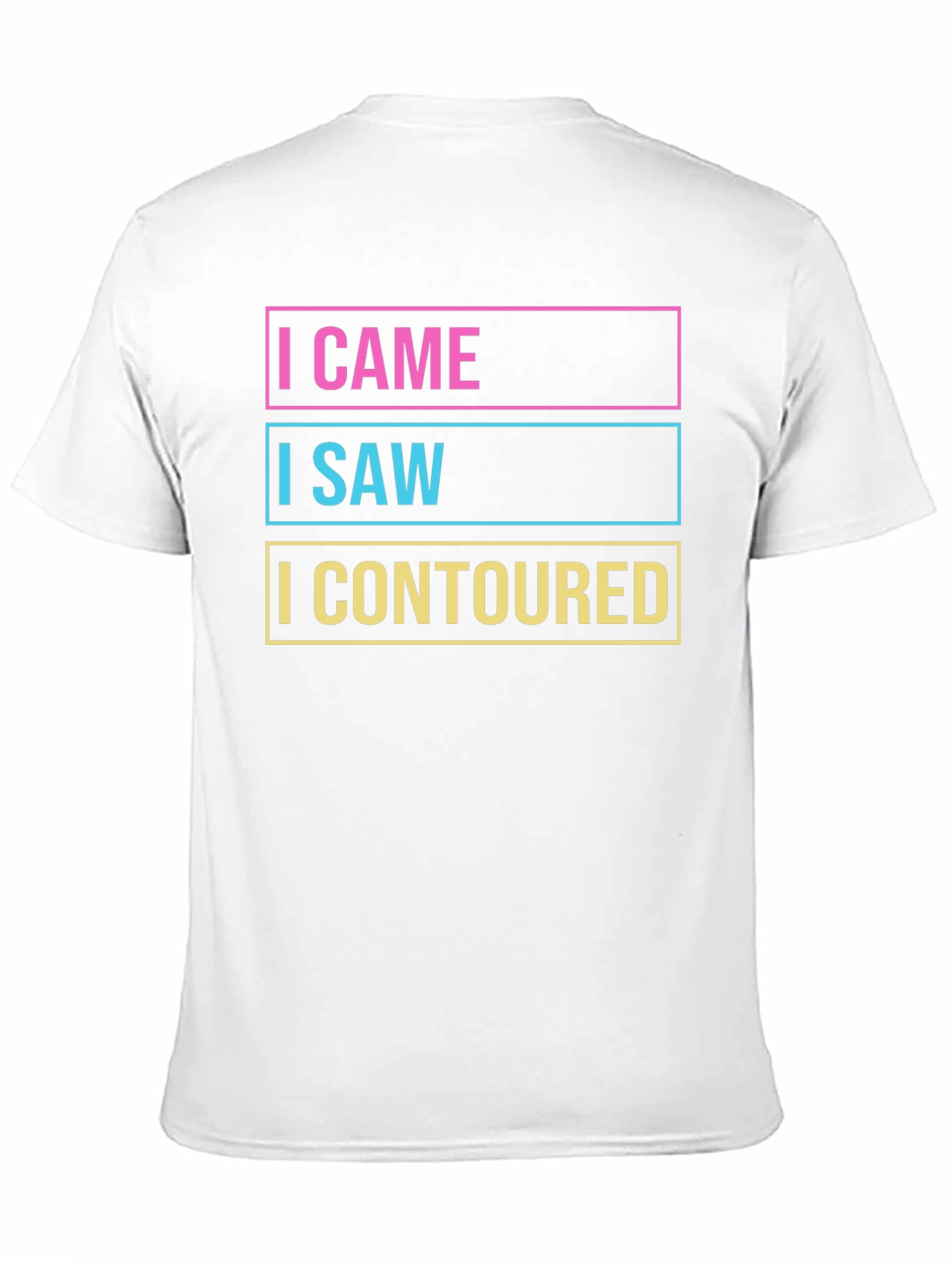 I Came I Saw I Contoured Graphic Tee