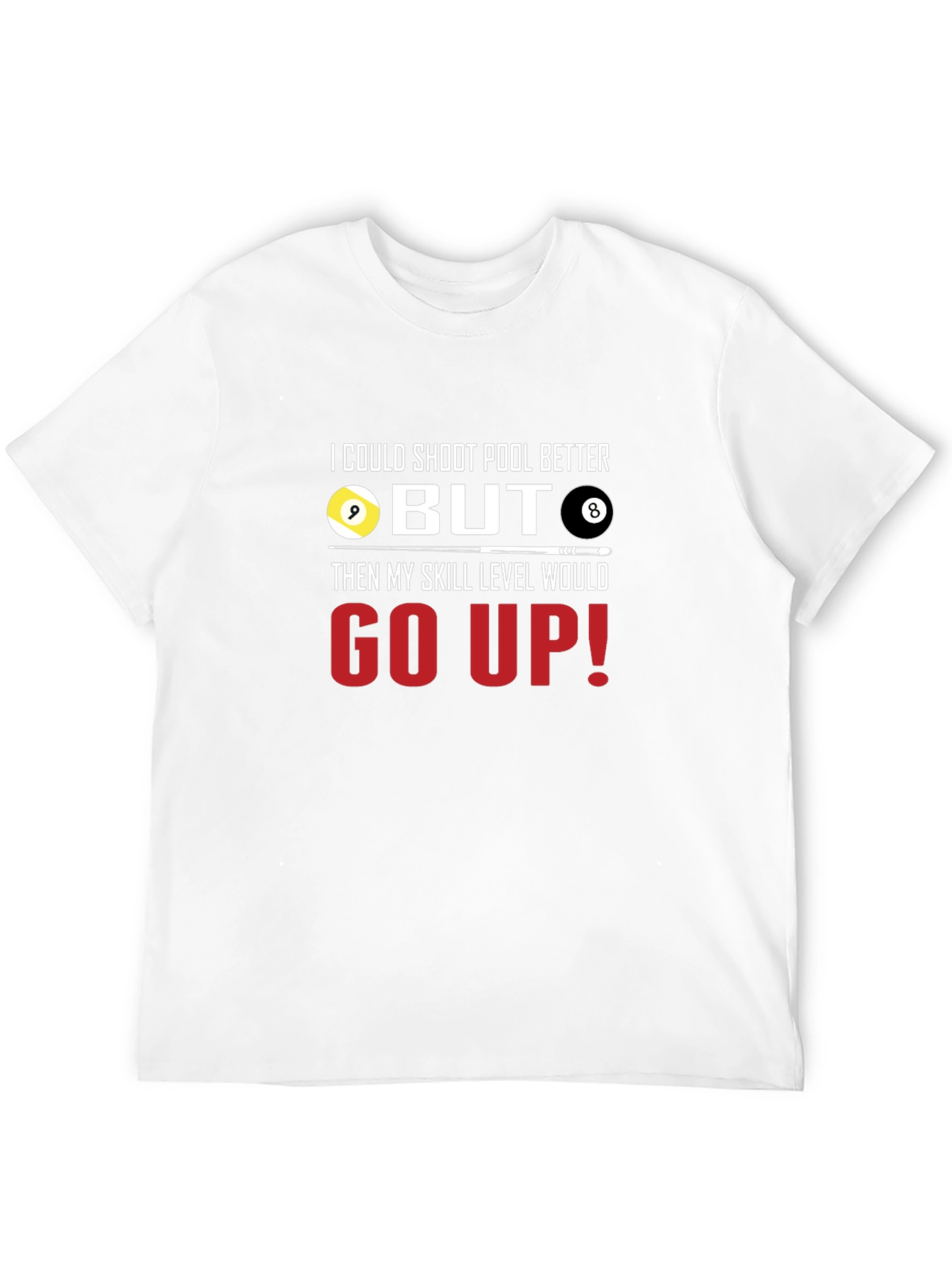 Pool Player Humor Graphic T-Shirt