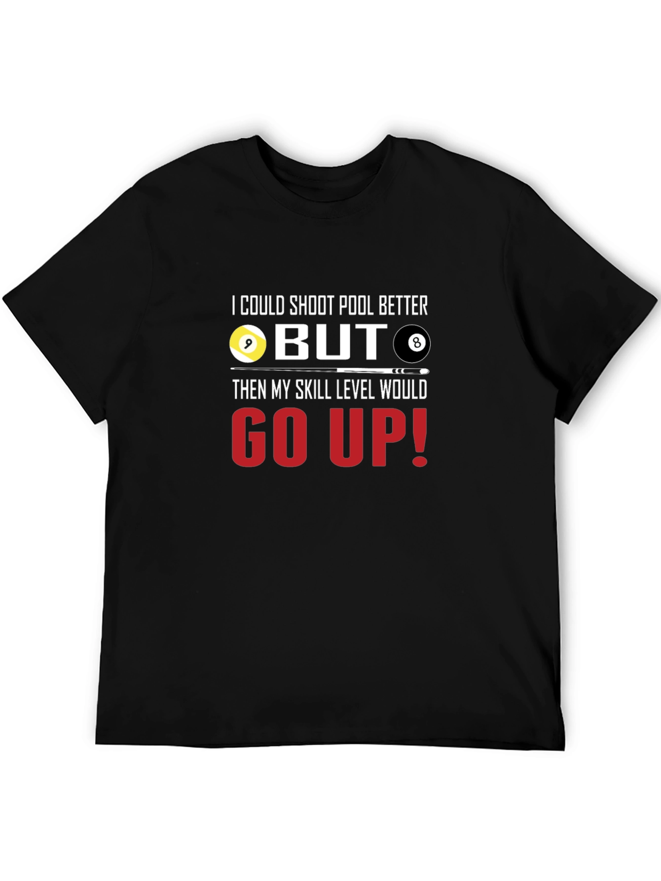 Pool Player Humor Graphic T-Shirt