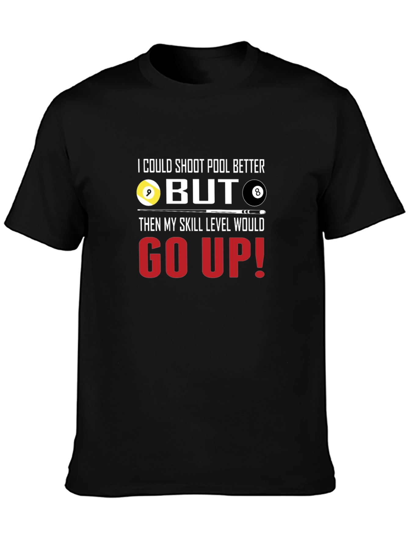 Pool Player Humor Graphic T-Shirt