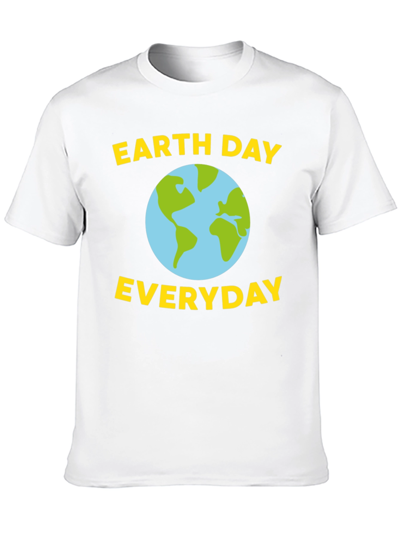 Earth Day Everyday T-Shirt - Eco-Friendly Design