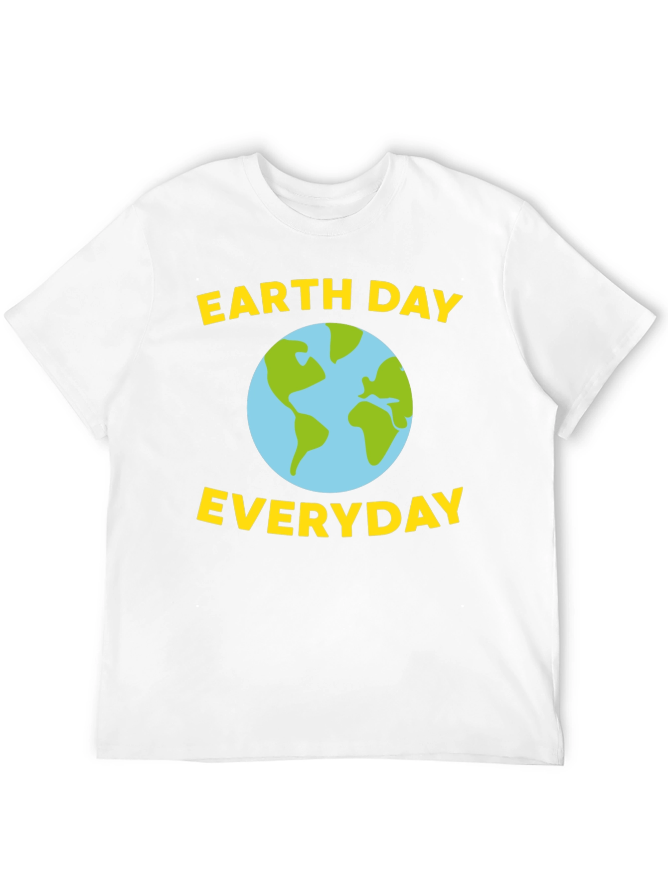 Earth Day Everyday T-Shirt - Eco-Friendly Design