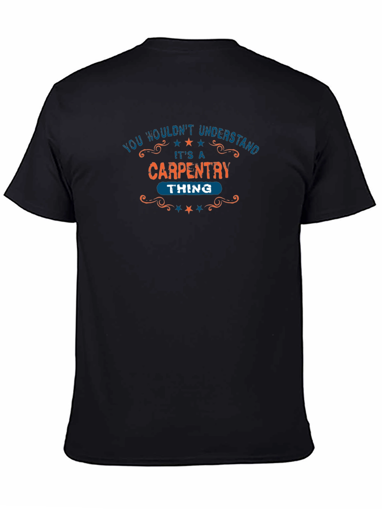Carpentry Thing T-Shirt - You Wouldnt Understand