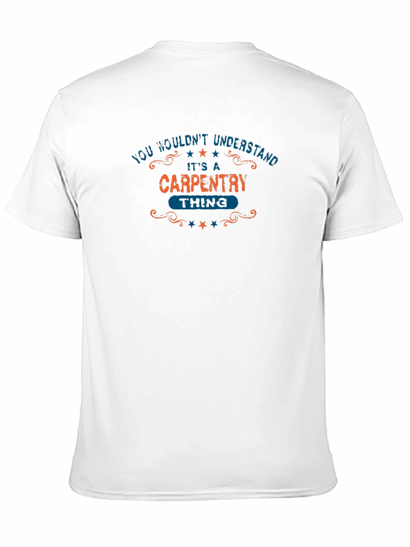 Carpentry Thing T-Shirt - You Wouldnt Understand
