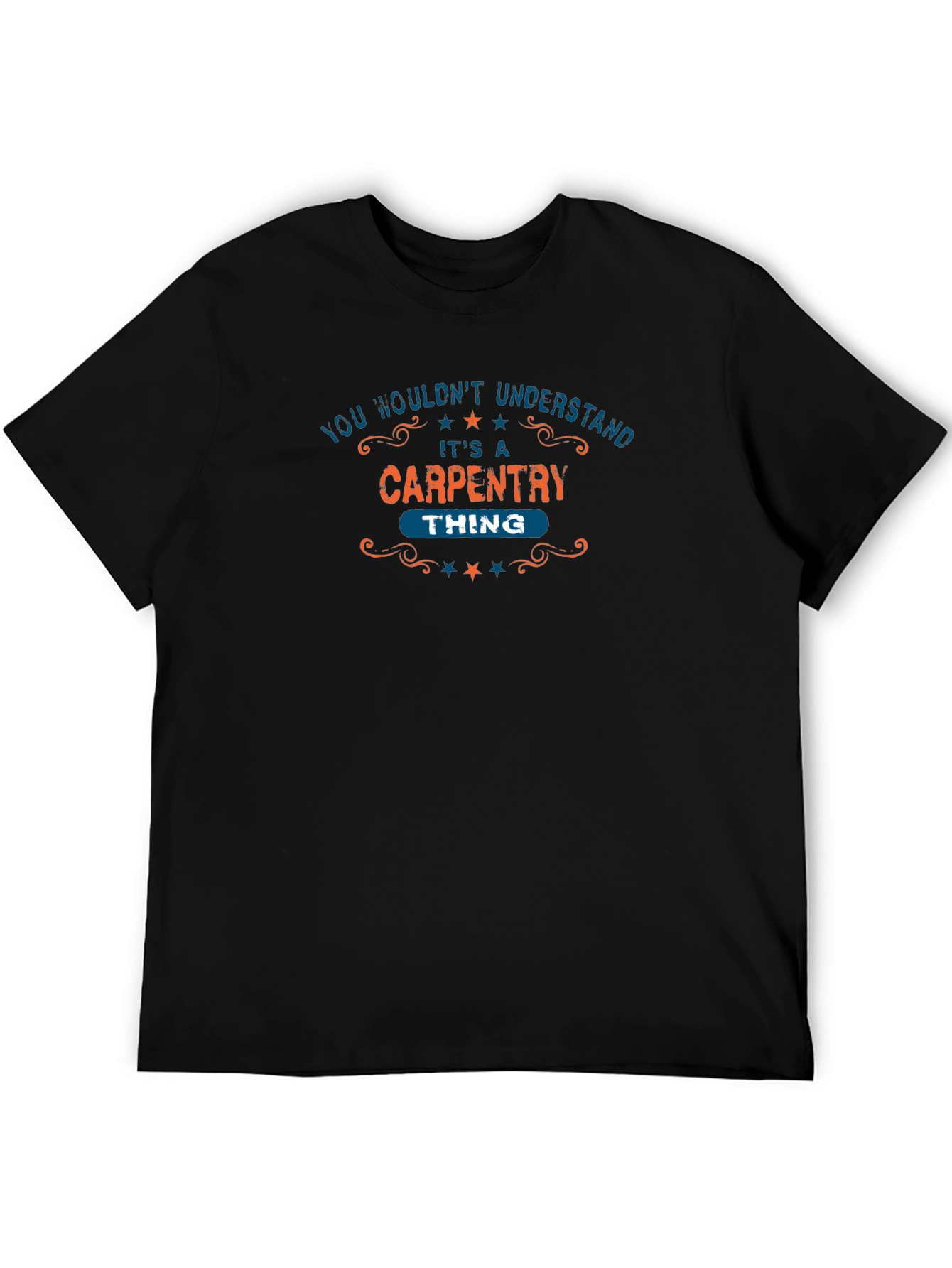 Carpentry Thing T-Shirt - You Wouldnt Understand