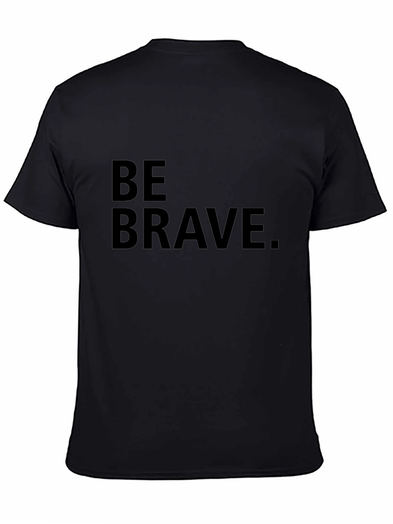 Be Brave Black T-Shirt