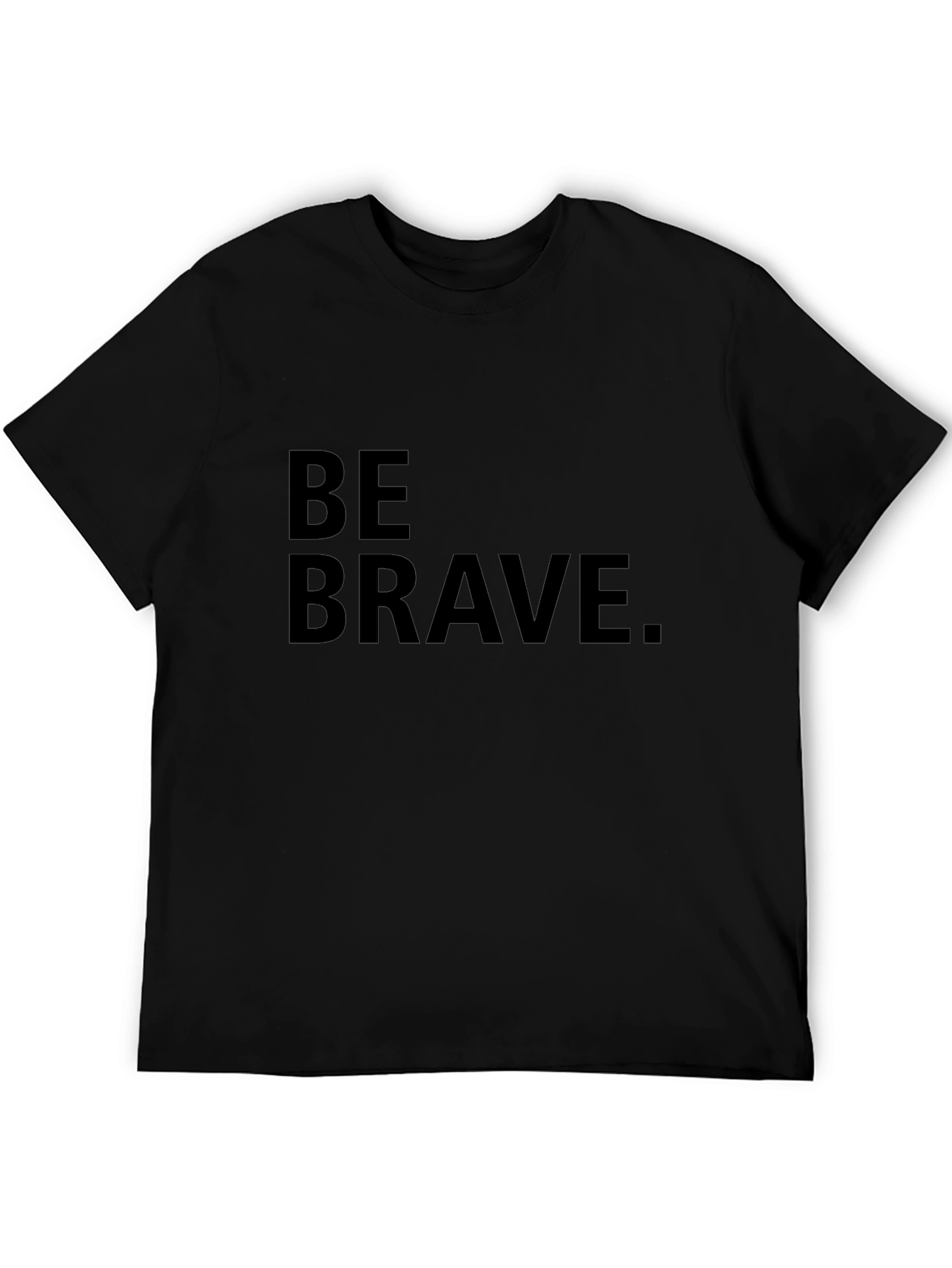 Be Brave Black T-Shirt
