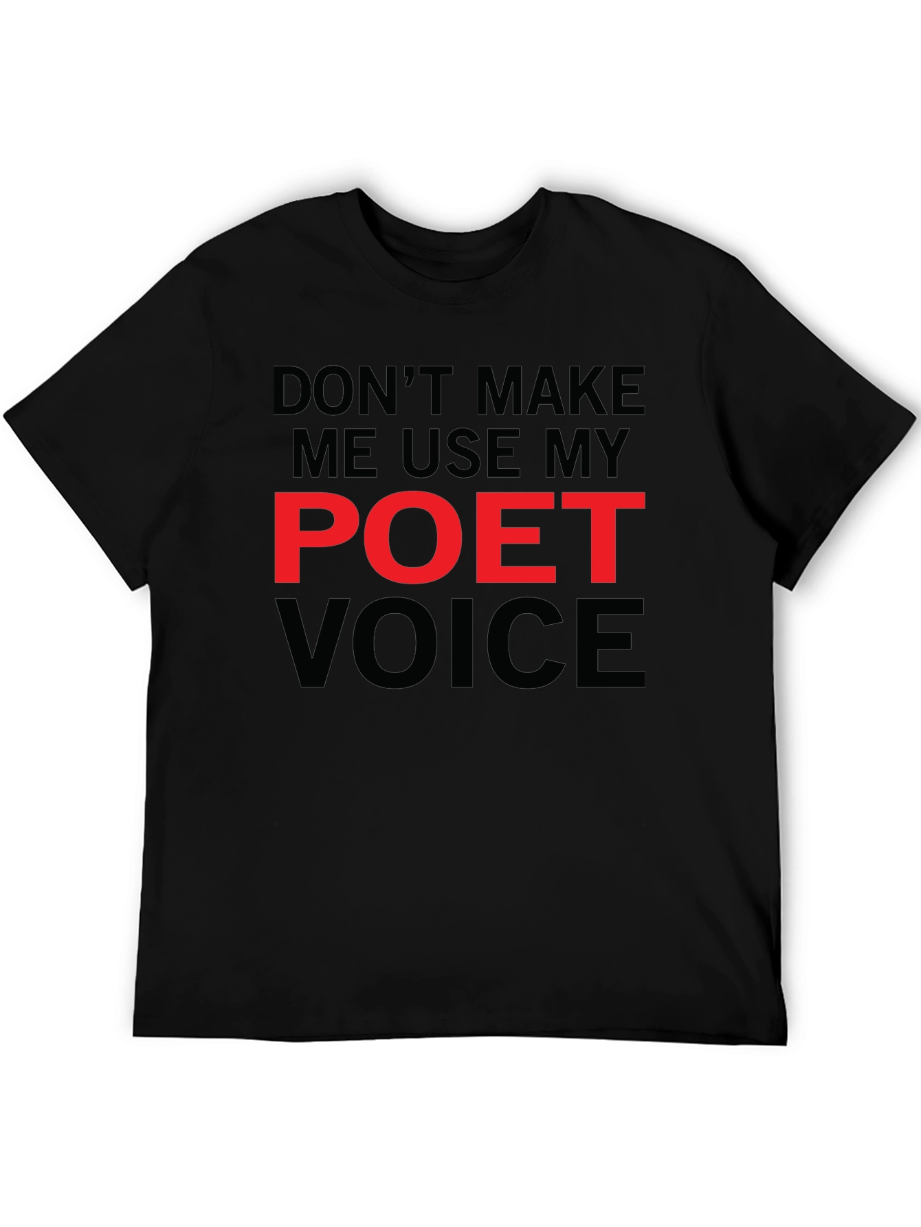 Poet Voice T-Shirt - Funny Literary Tee