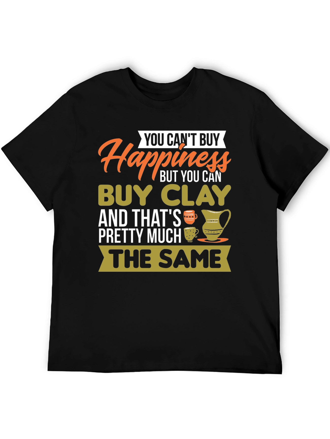 Funny Pottery T-Shirt - Buy Clay