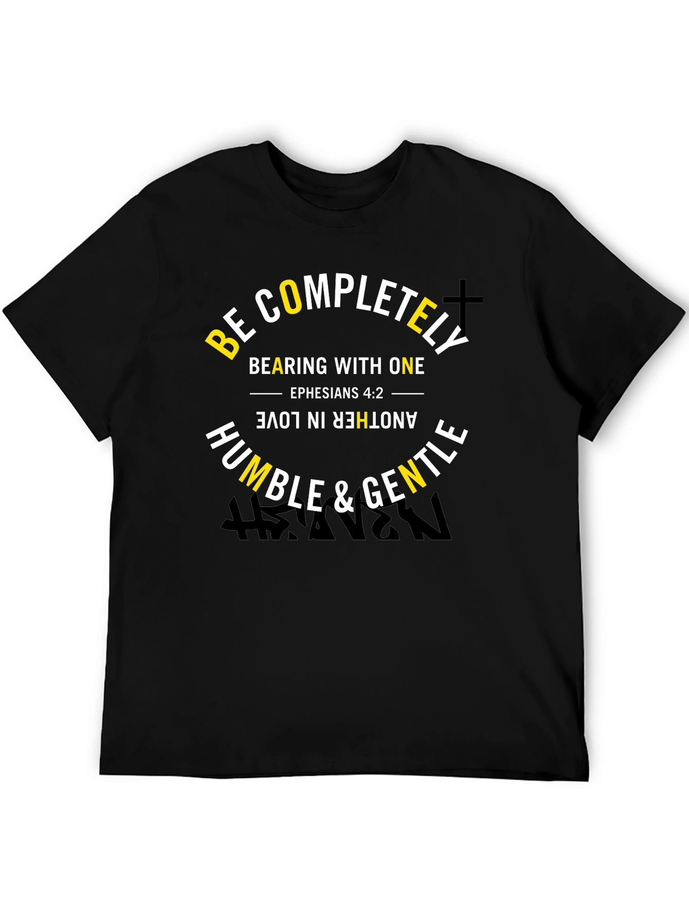 Be Completely Humble & Gentle Christian T-Shirt