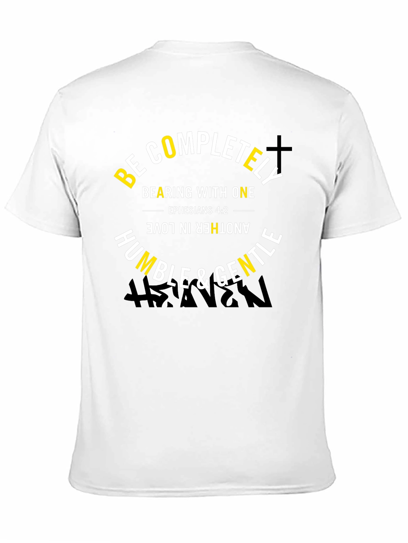 Be Completely Humble & Gentle Christian T-Shirt