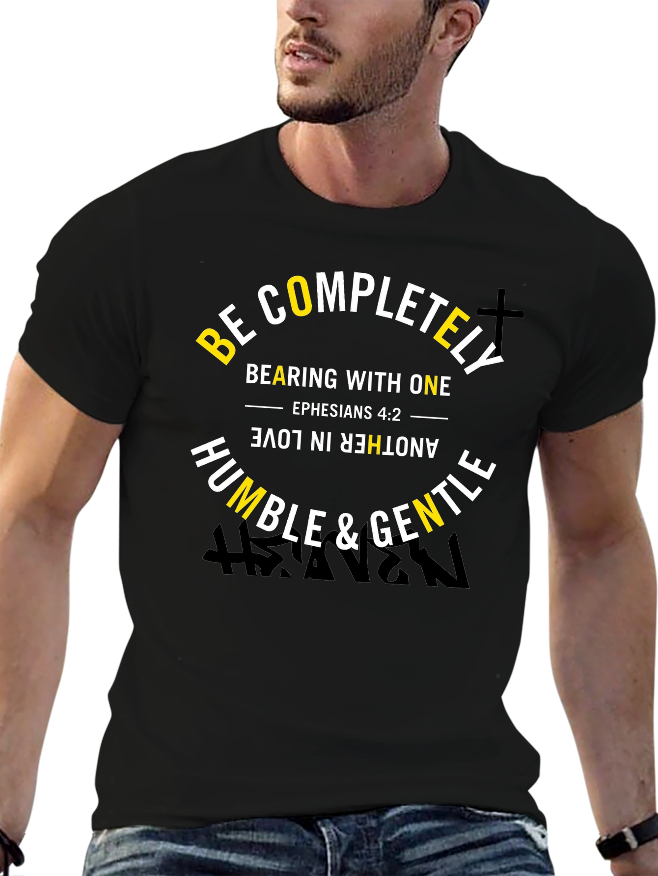 Be Completely Humble & Gentle Christian T-Shirt