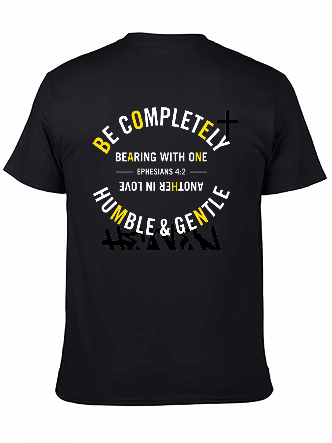 Be Completely Humble & Gentle Christian T-Shirt