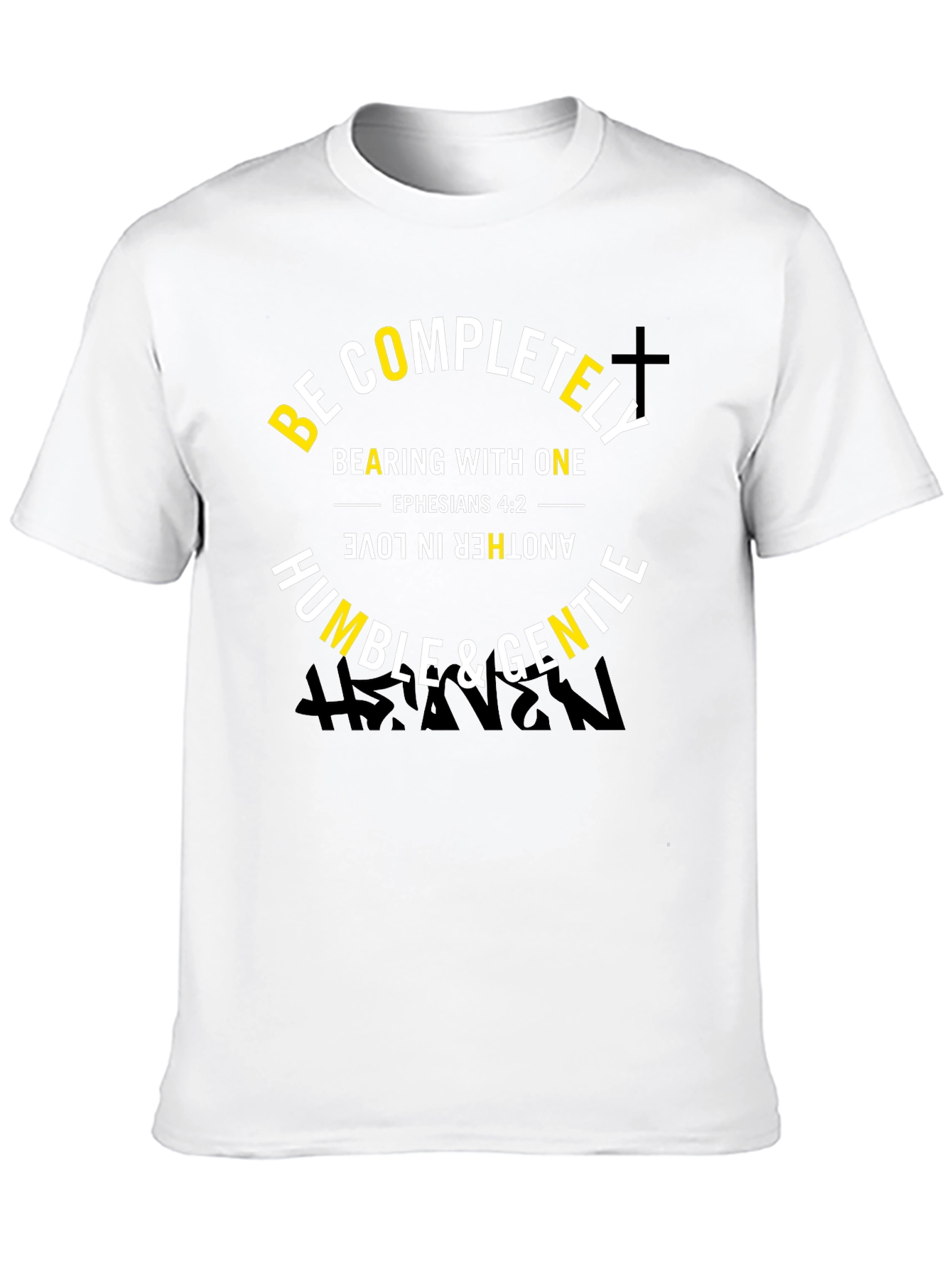 Be Completely Humble & Gentle Christian T-Shirt