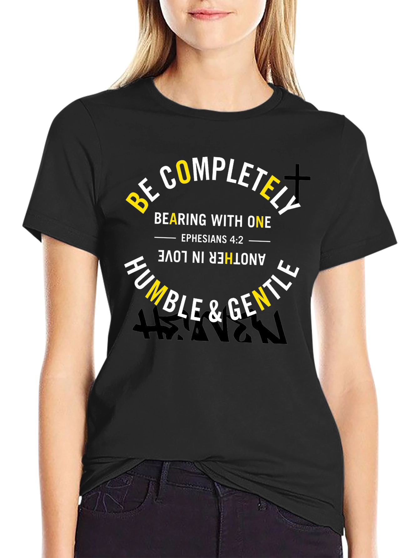 Be Completely Humble & Gentle Christian T-Shirt