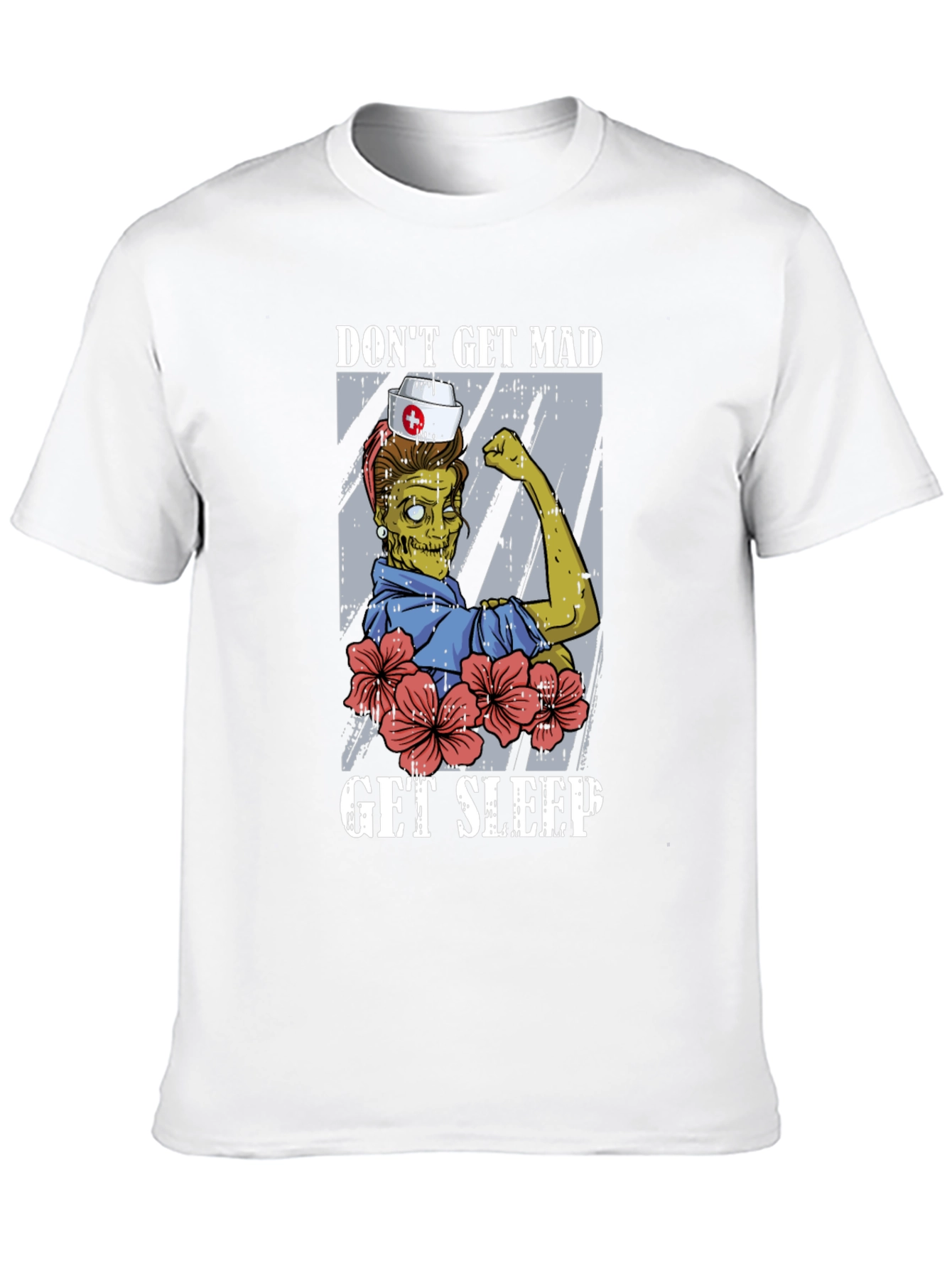Dont Get Mad Get Sleep T-Shirt