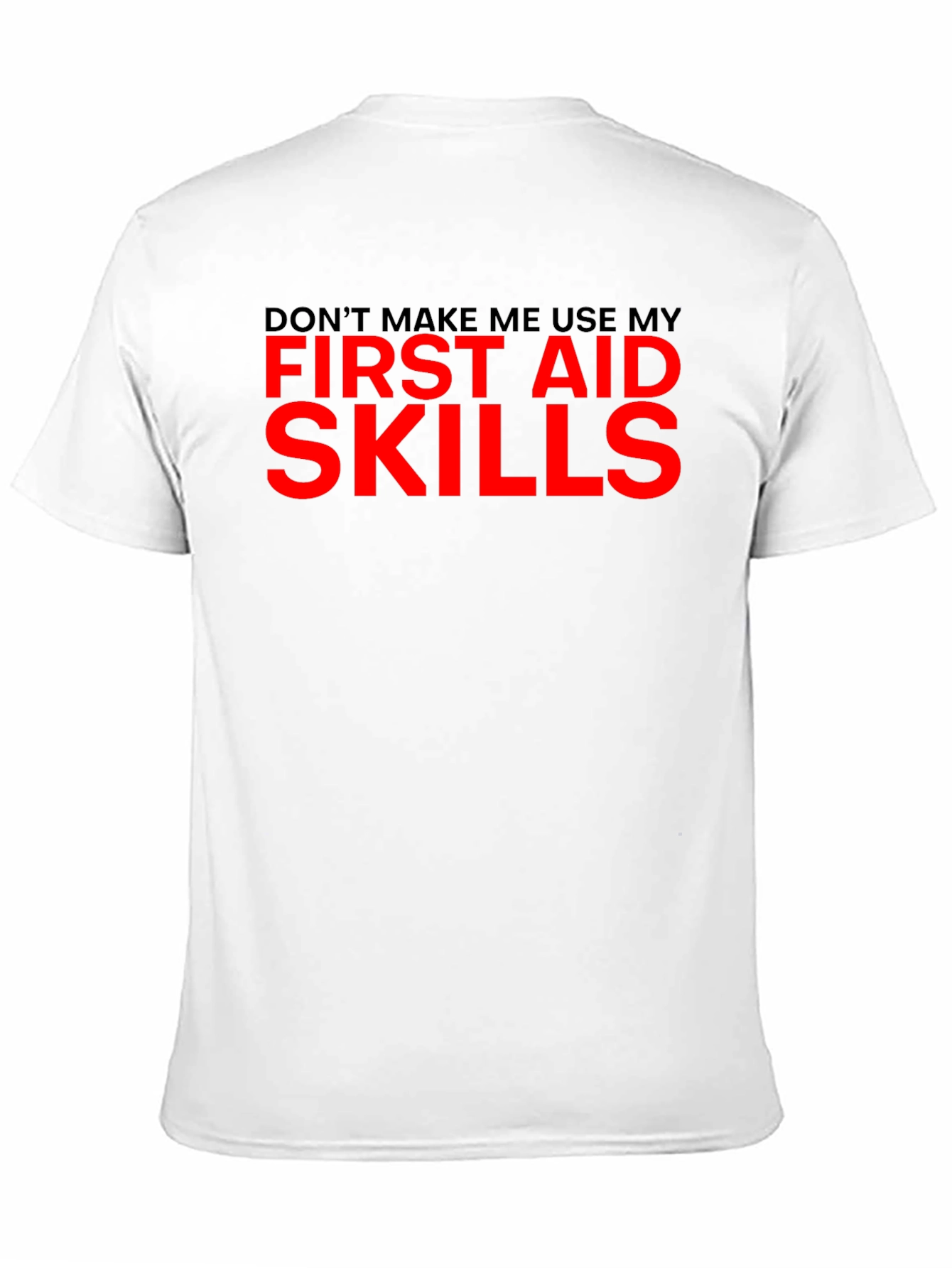 Funny First Aid Skills Graphic T-Shirt