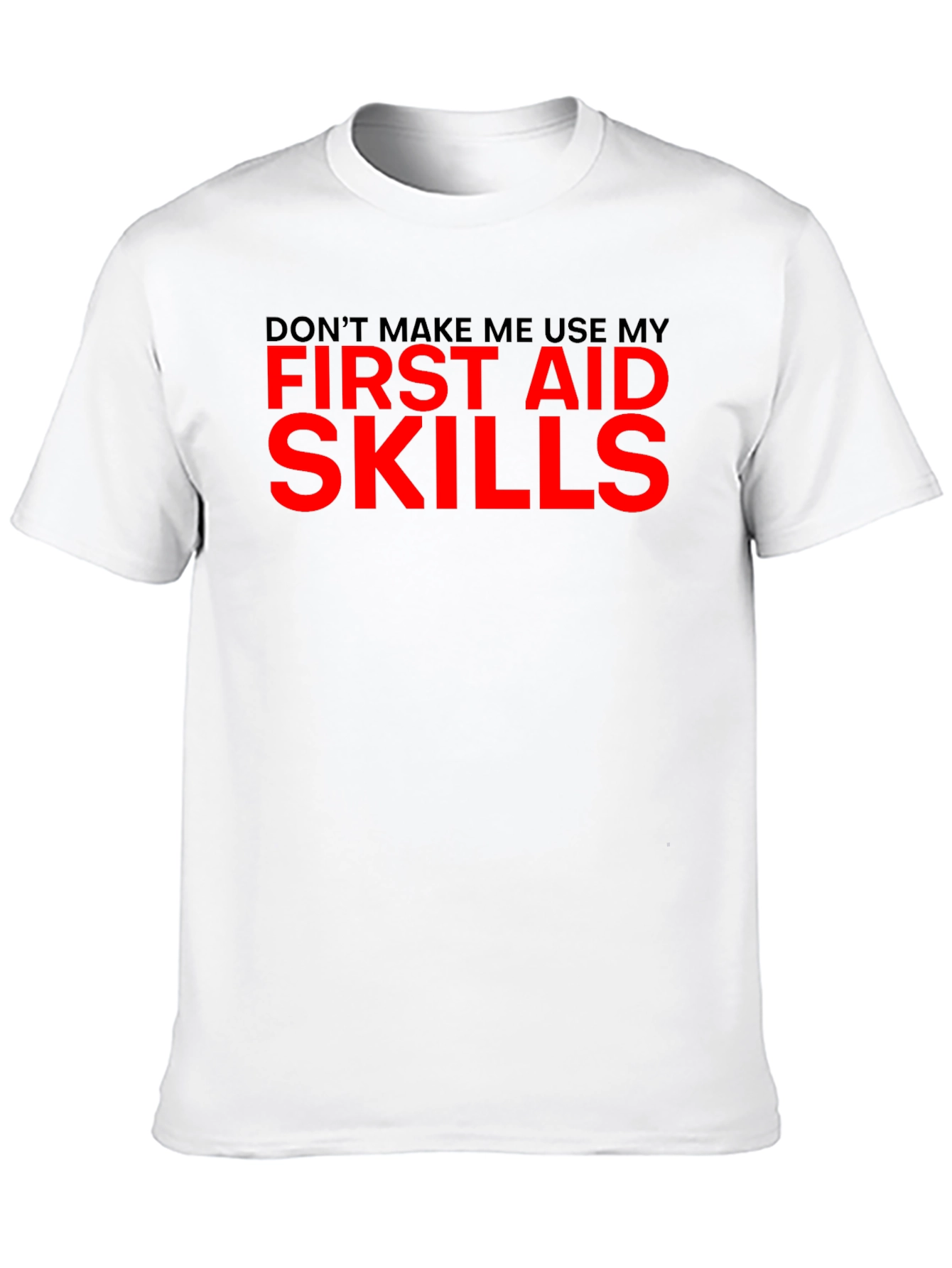 Funny First Aid Skills Graphic T-Shirt