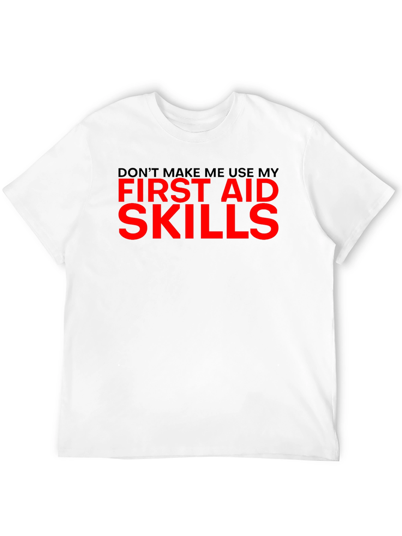Funny First Aid Skills Graphic T-Shirt