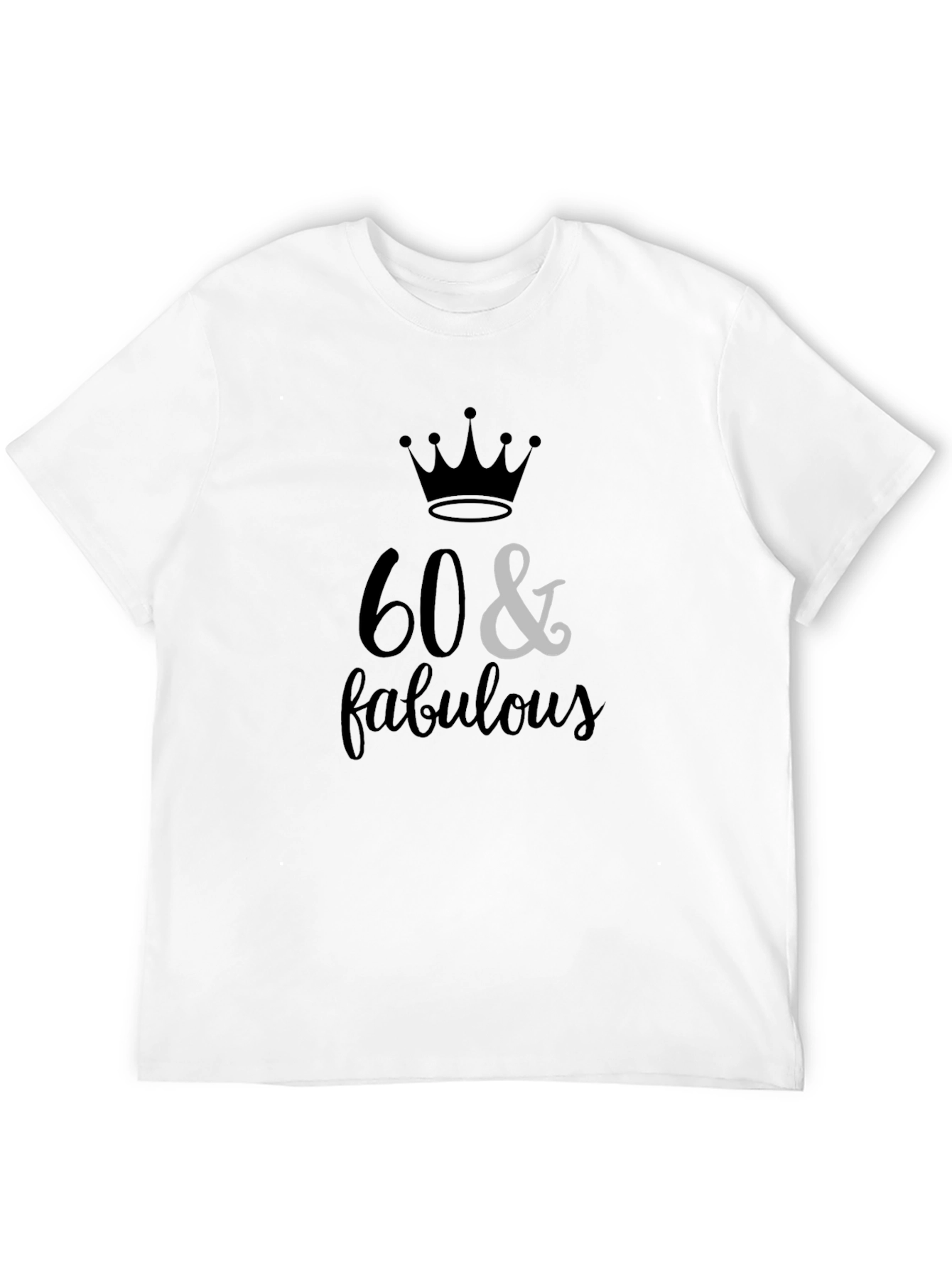 60 & Fabulous Black Graphic Tee