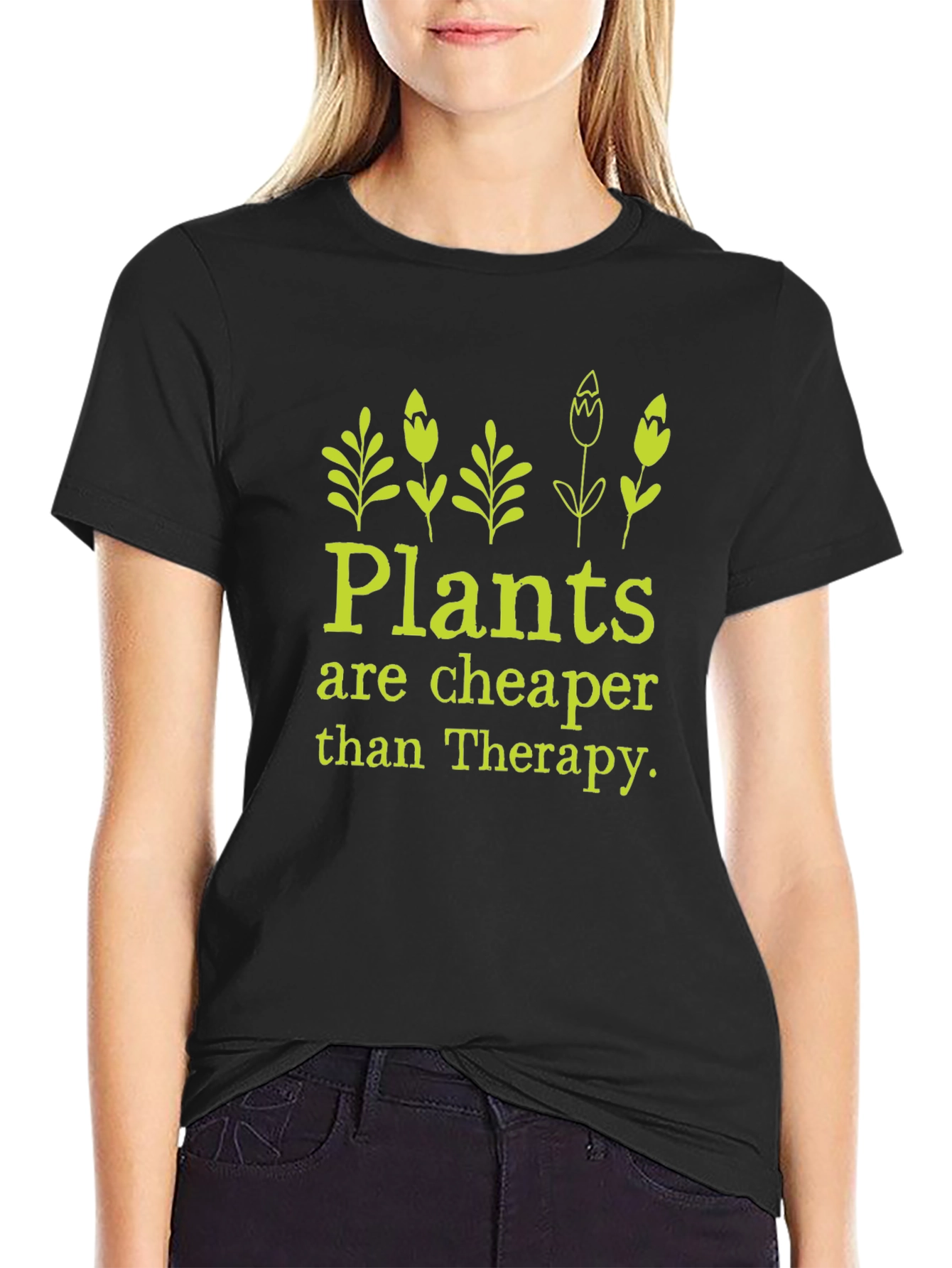 Plants Cheaper Than Therapy Graphic Tee