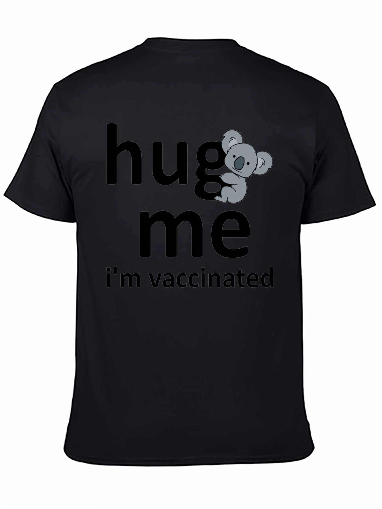 Hug Me Im Vaccinated Koala Bear T-Shirt
