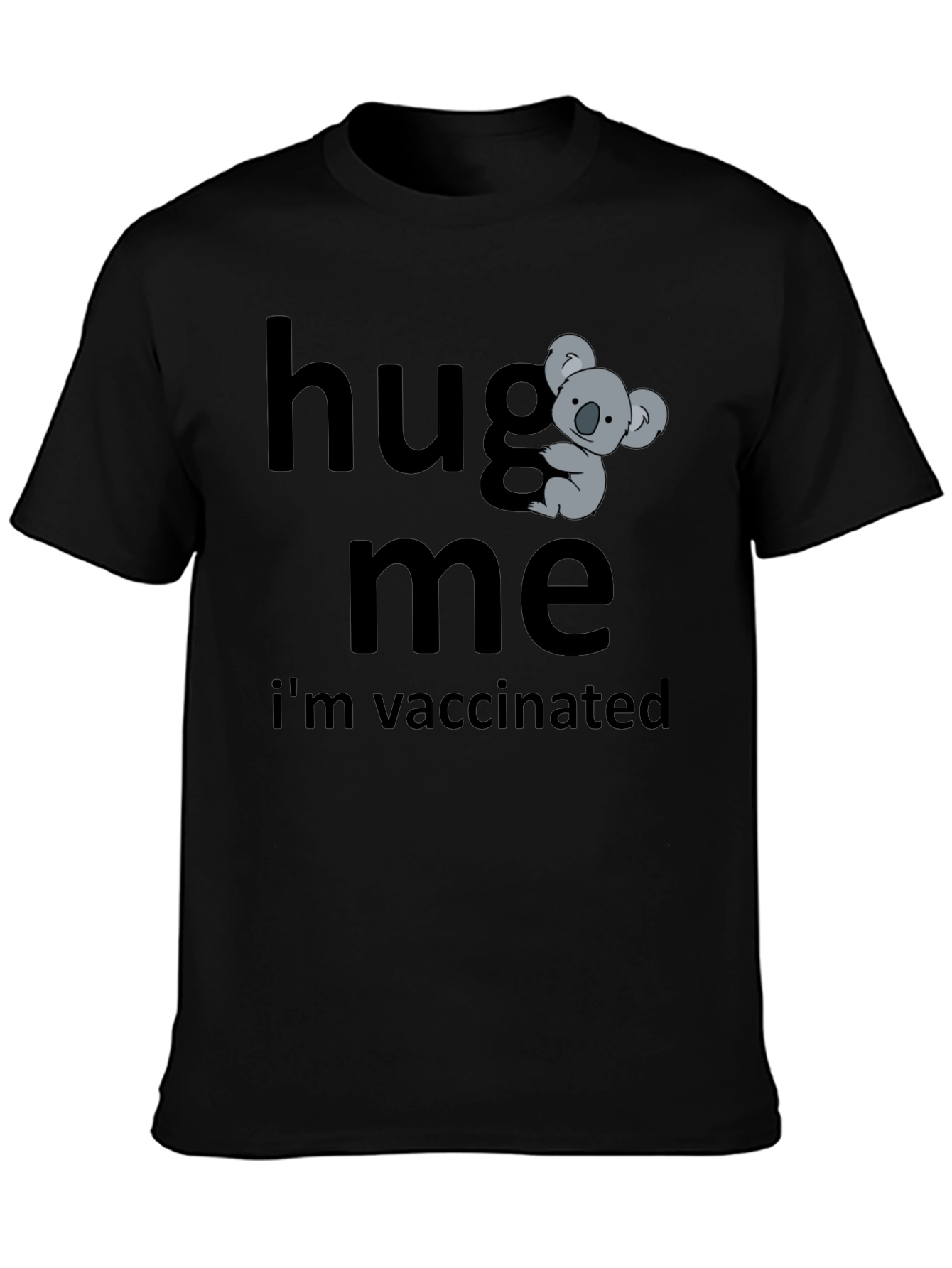 Hug Me Im Vaccinated Koala Bear T-Shirt