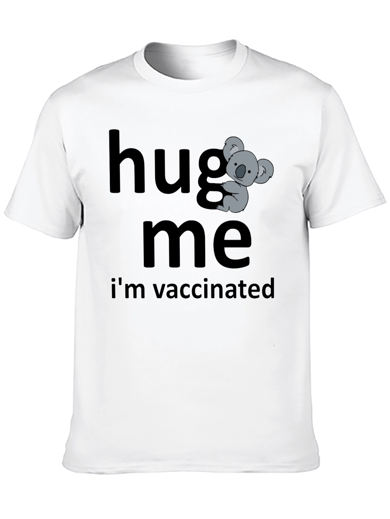 Hug Me Im Vaccinated Koala Bear T-Shirt