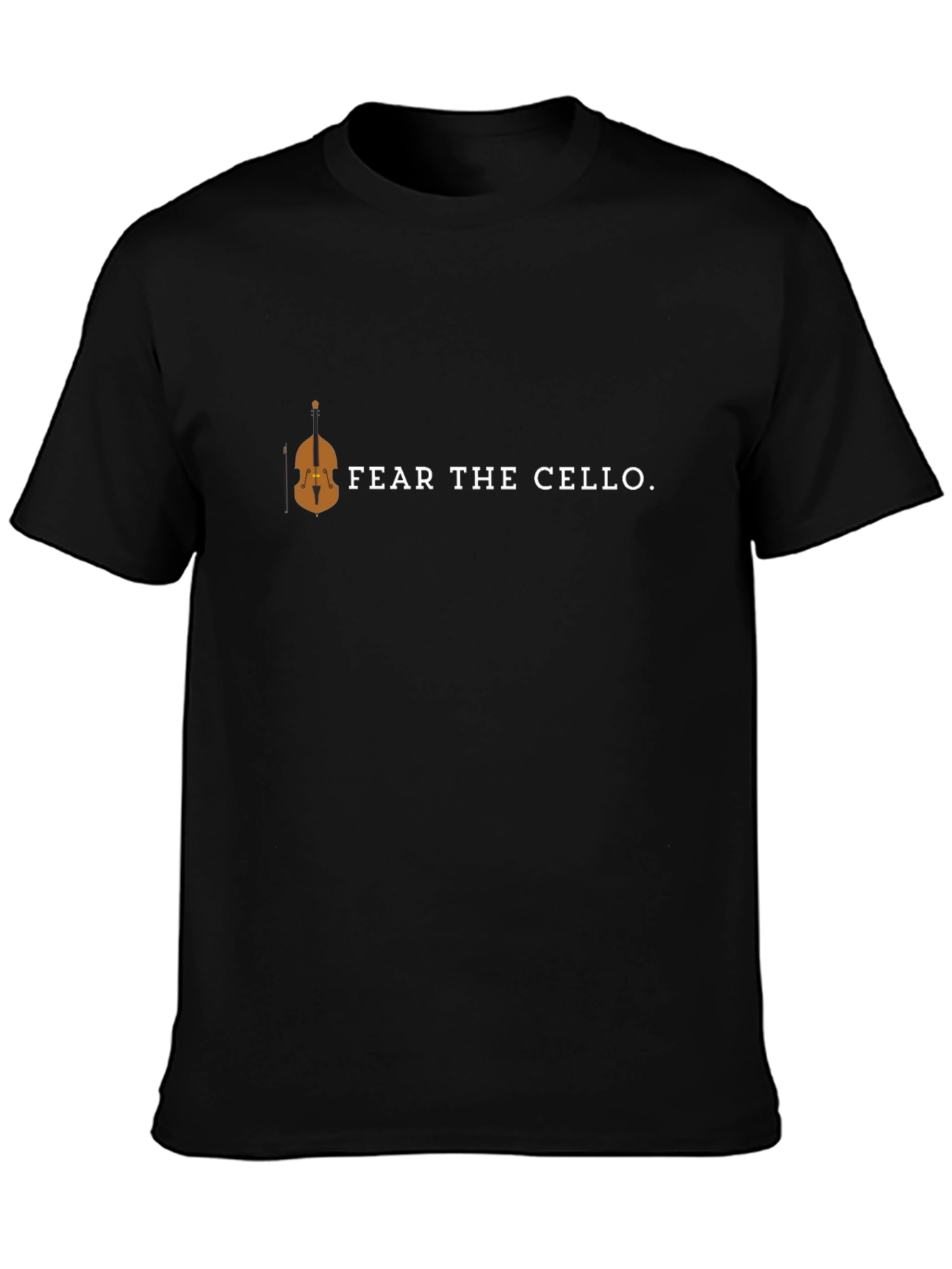 Fear The Cello T-Shirt - Music Humor Tee