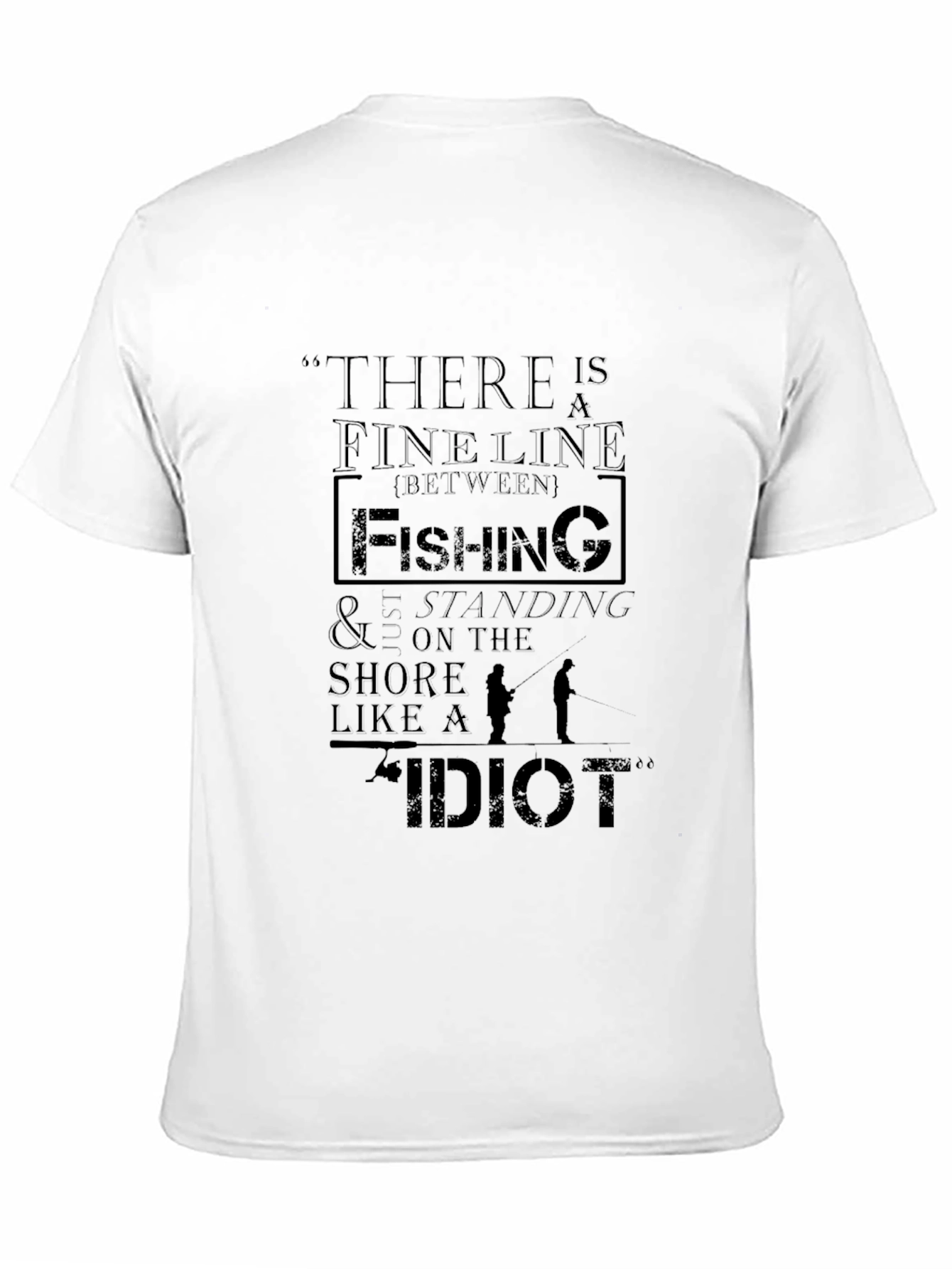 Funny Fishing T-Shirt - Fine Line Idiot