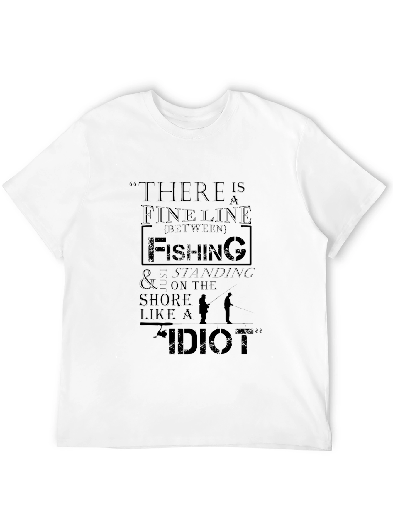 Funny Fishing T-Shirt - Fine Line Idiot