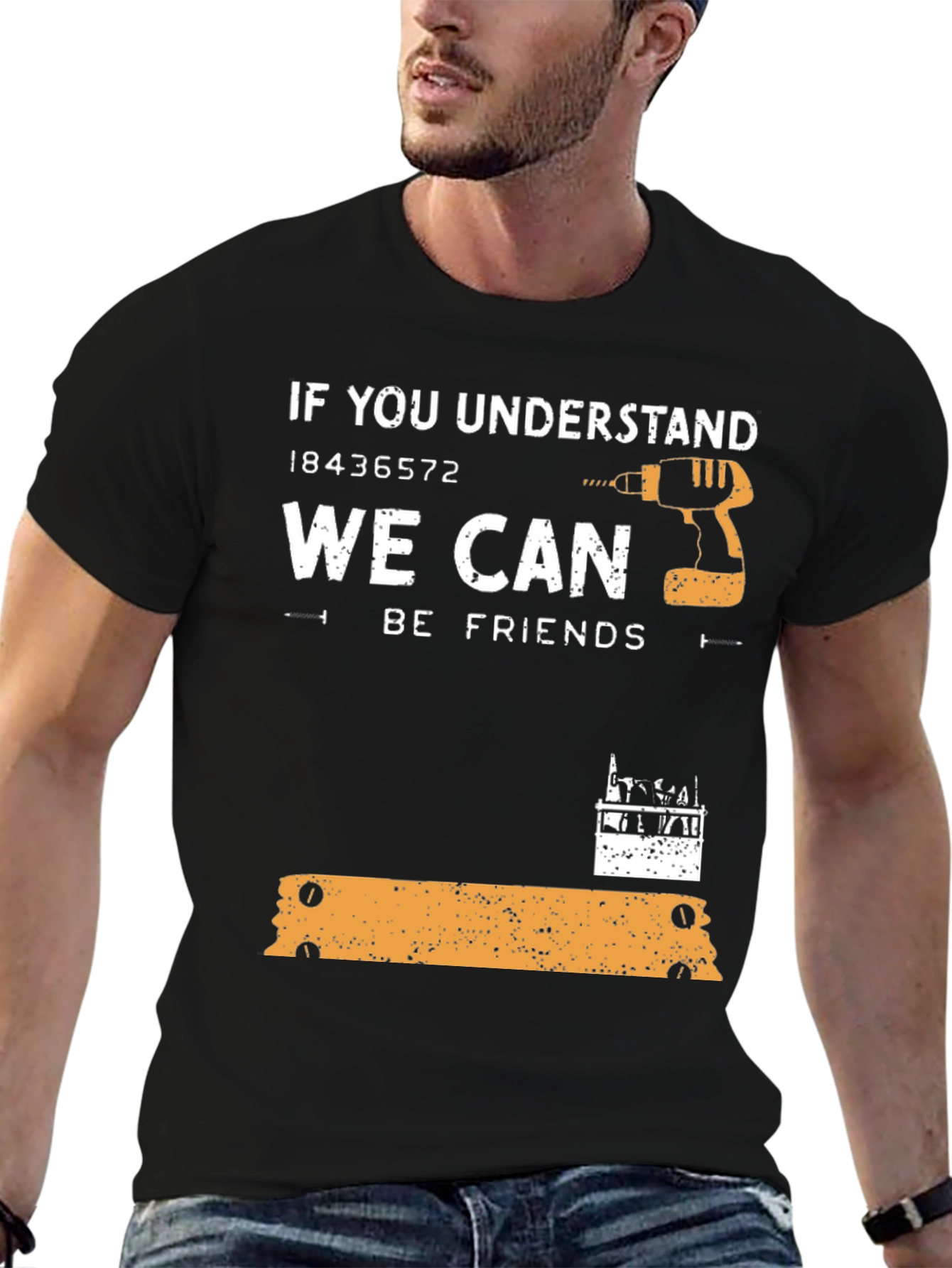 Carpenter Humor Graphic Tee - If You Understand
