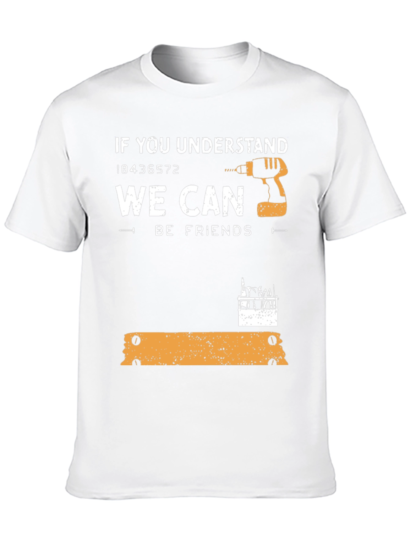 Carpenter Humor Graphic Tee - If You Understand