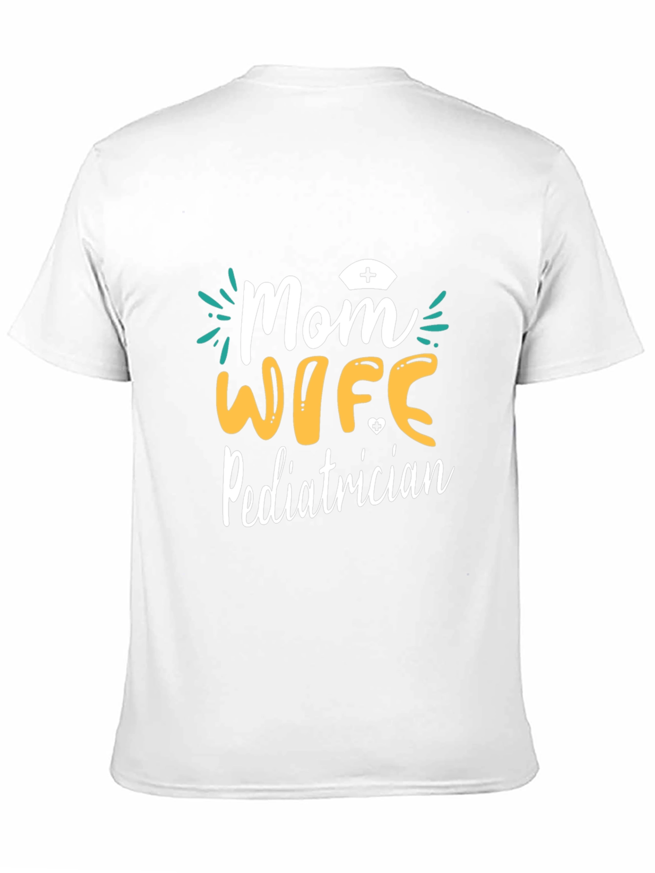 Mom Wife Pediatrician Graphic T-Shirt