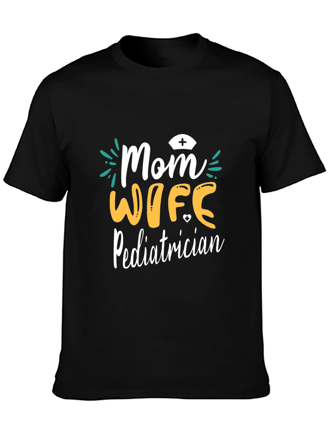 Mom Wife Pediatrician Graphic T-Shirt