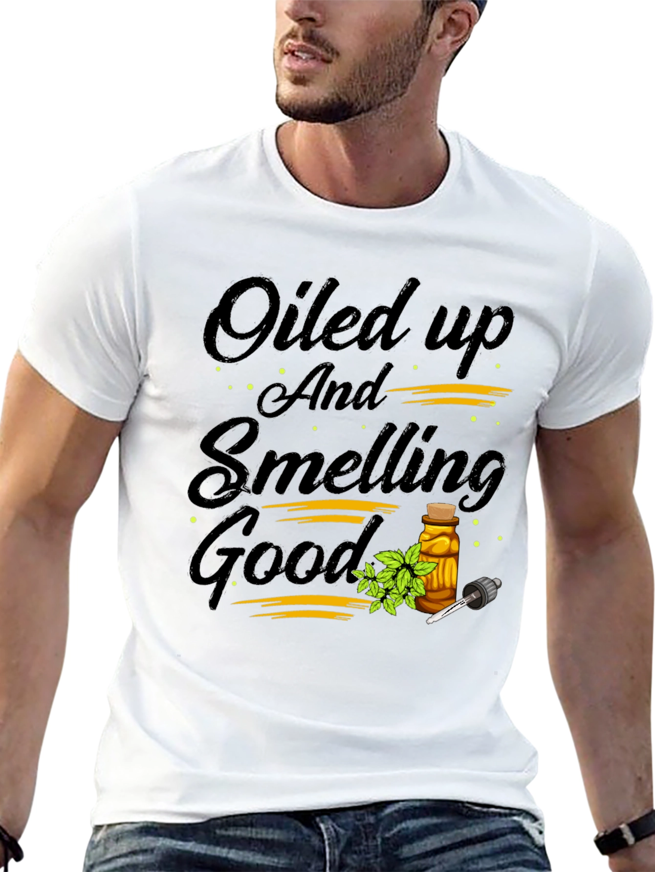 Oiled Up And Smelling Good Graphic Tee